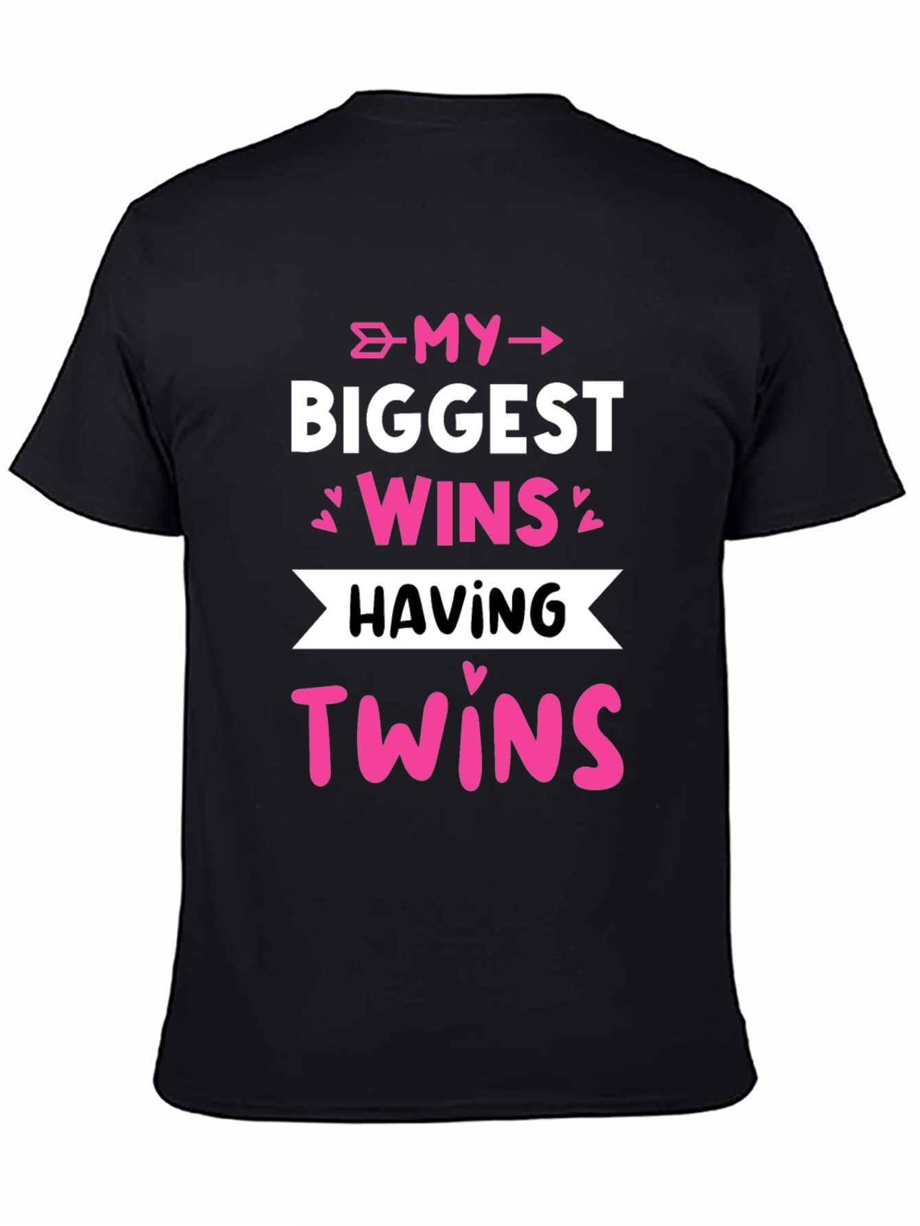My Biggest Wins Having Twins T-Shirt