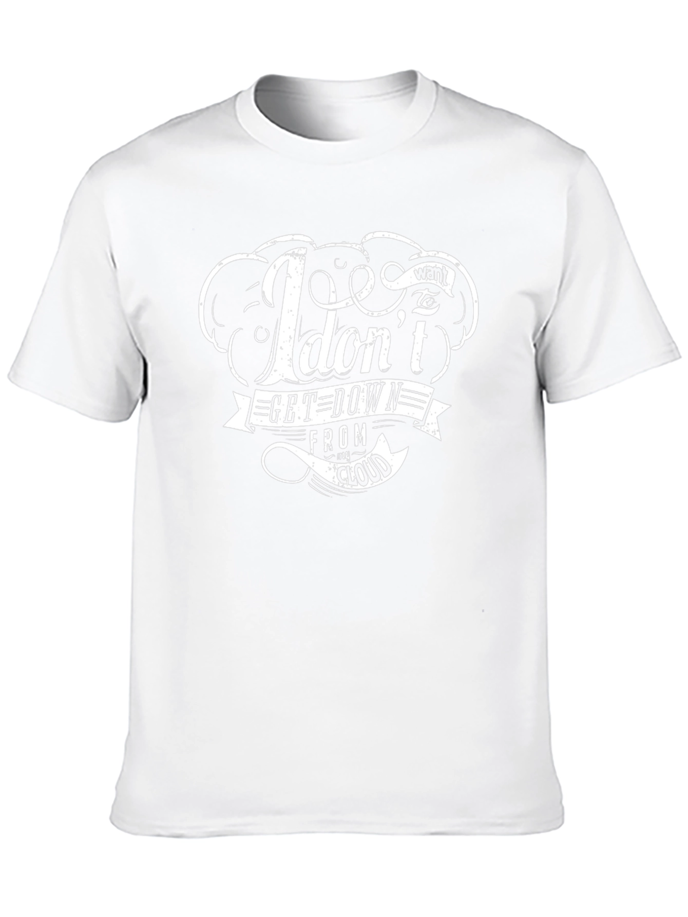 I Dont Want to Get Down From Cloud T-Shirt