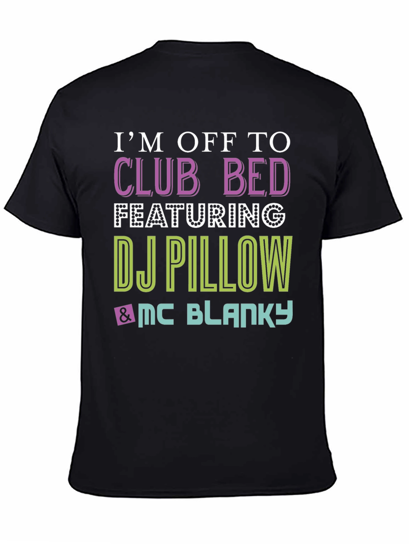 Club Bed T-Shirt - DJ Pillow & MC Blanky