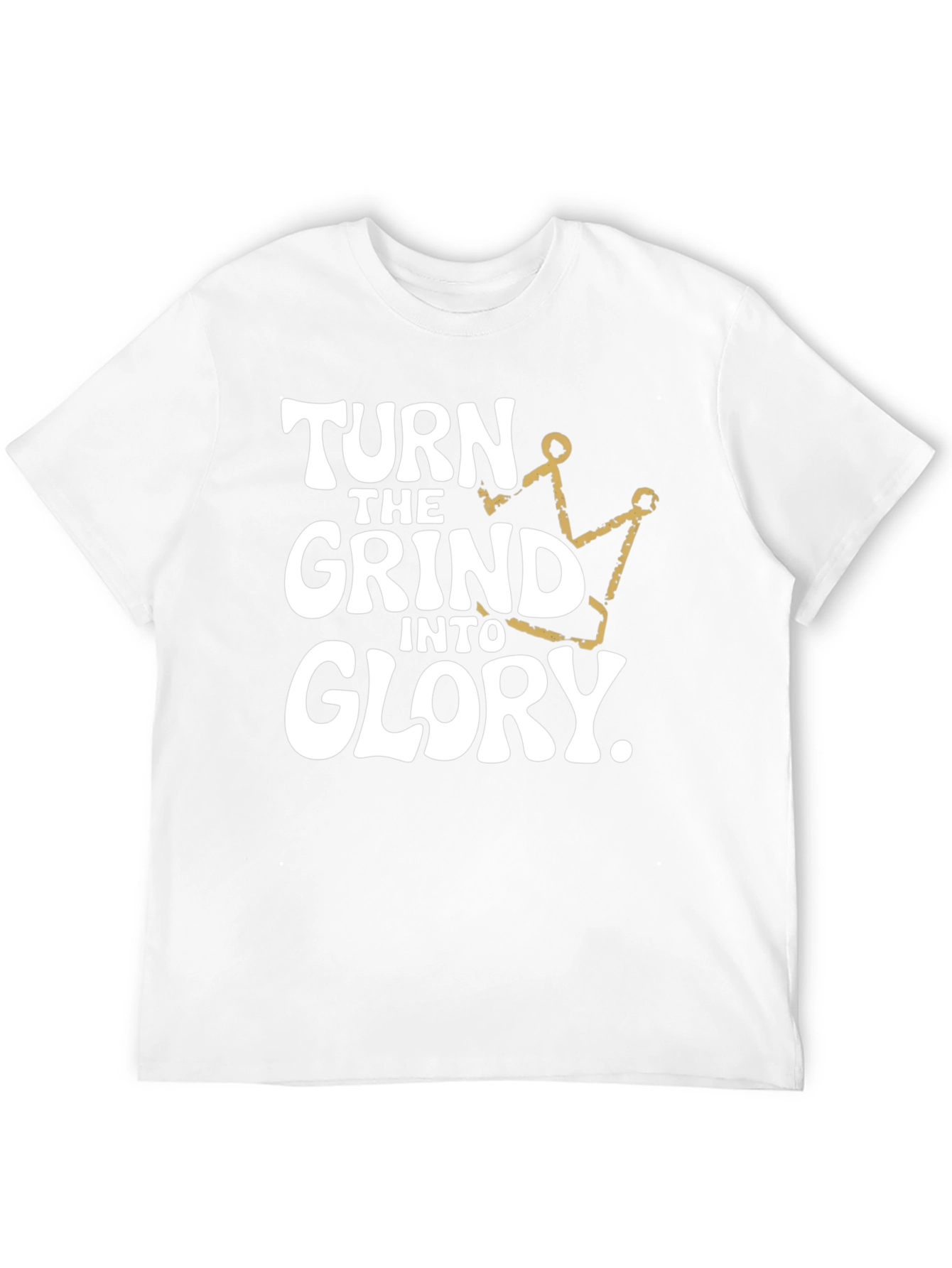 Turn the Grind Into Glory T-Shirt
