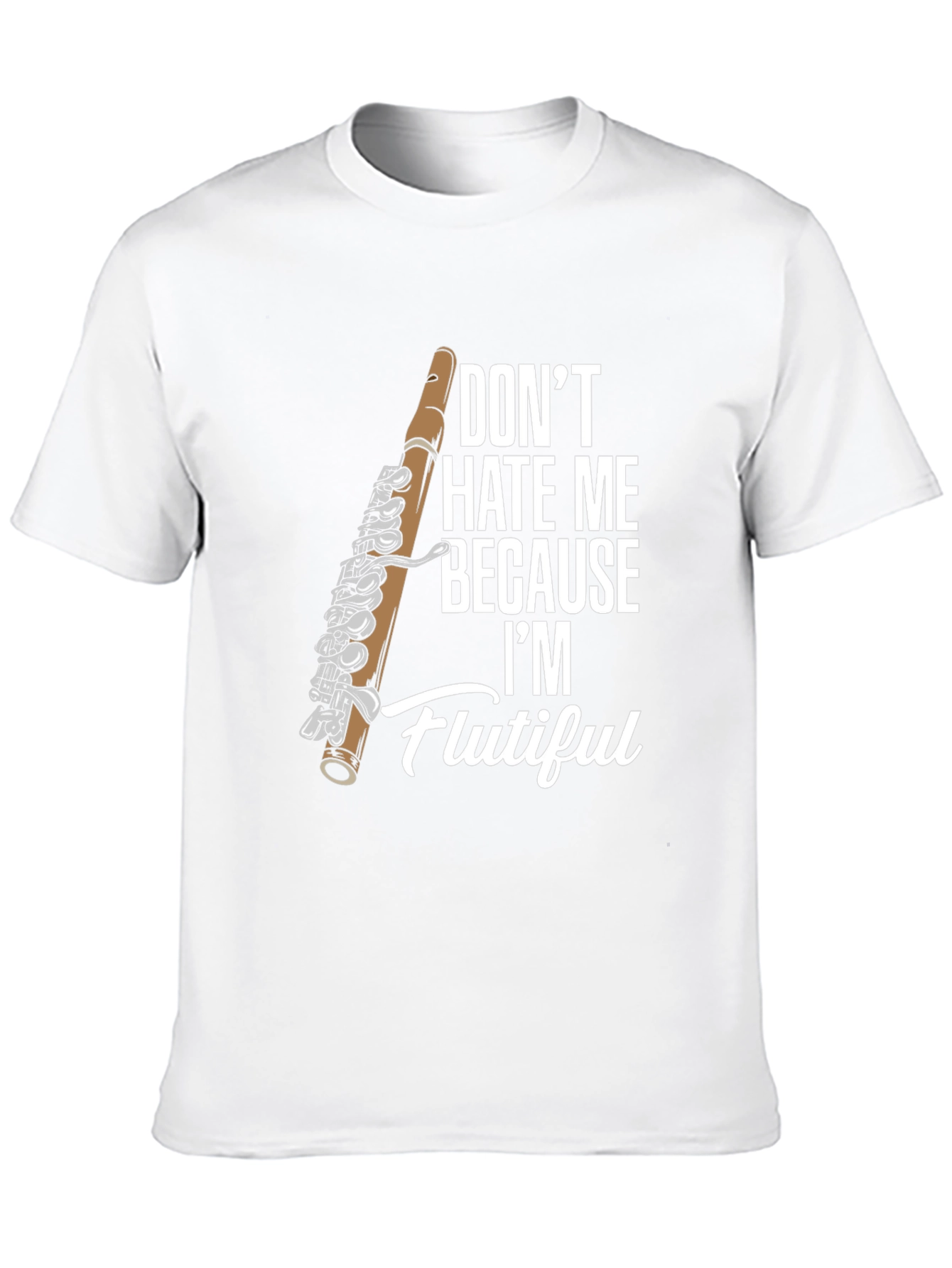 Flutiful T-Shirt - Funny Flute Player Tee