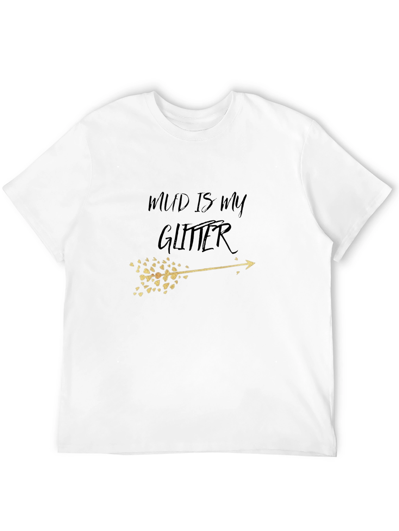 Mud Is My Glitter Graphic Tee - Unisex