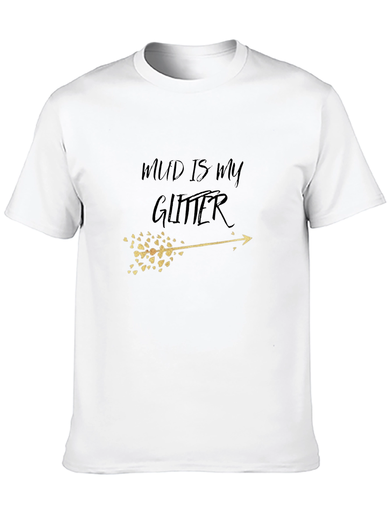 Mud Is My Glitter Graphic Tee - Unisex