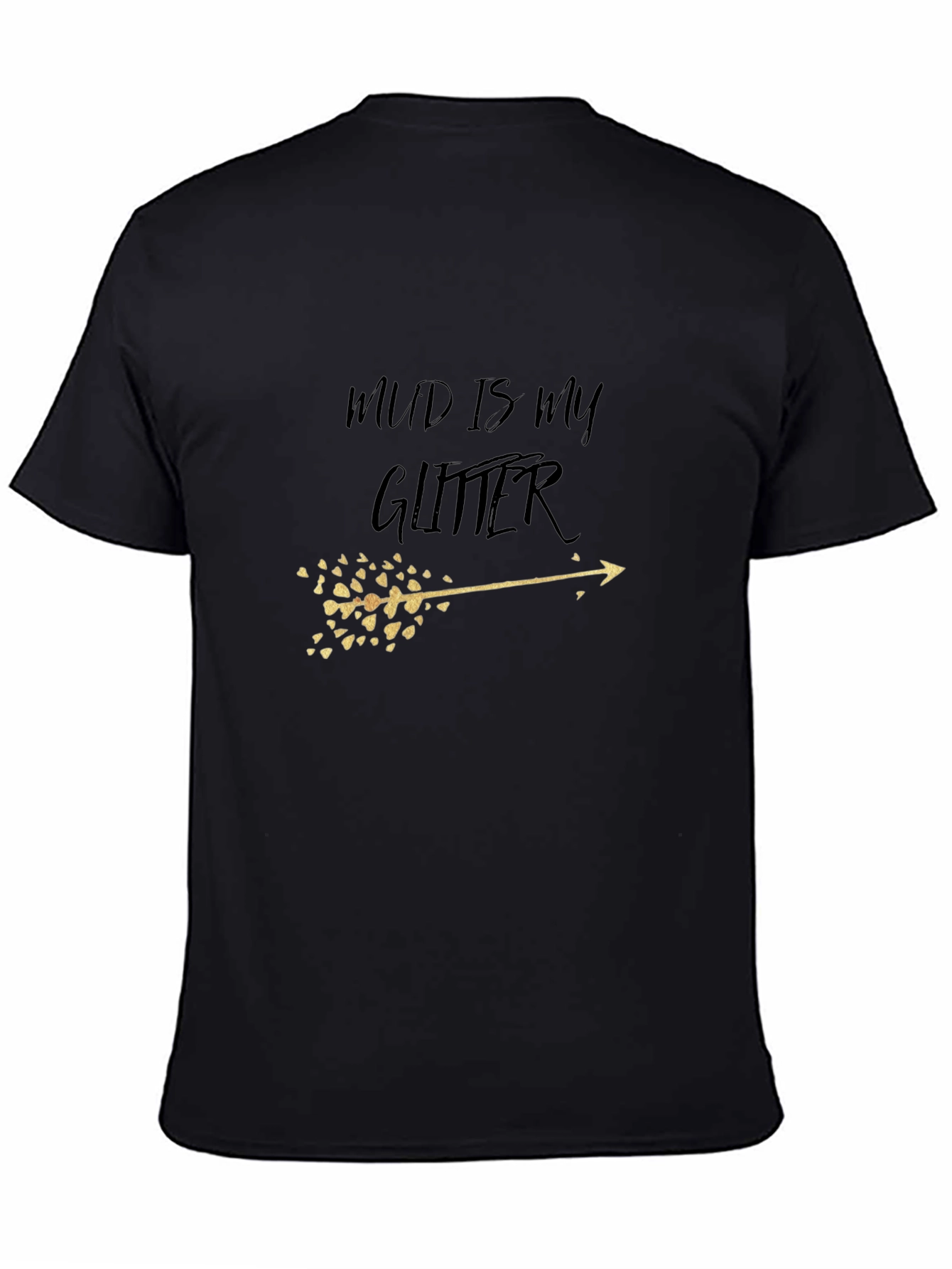 Mud Is My Glitter Graphic Tee - Unisex