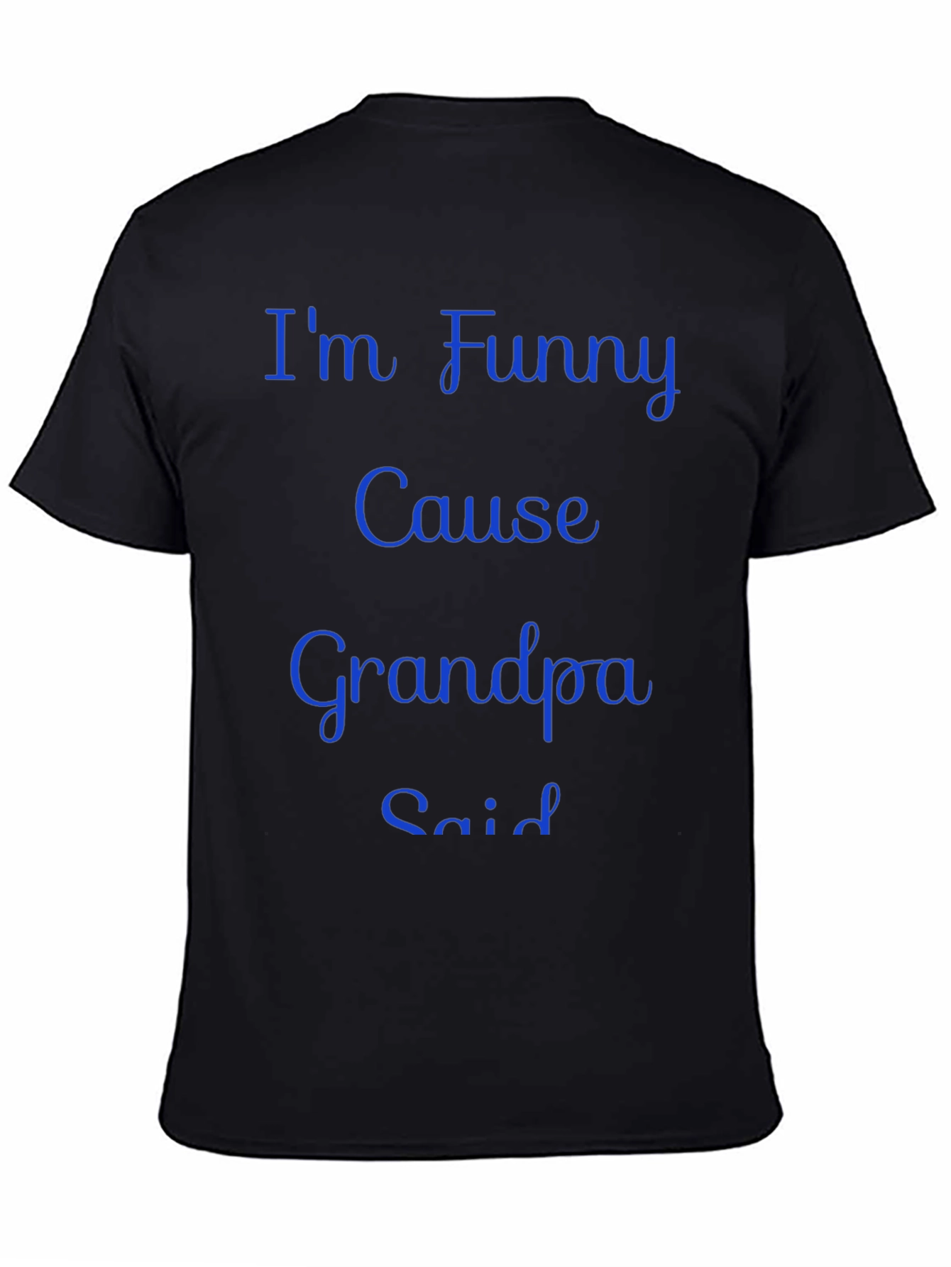 Funny Grandpa Said Mens Black T-Shirt