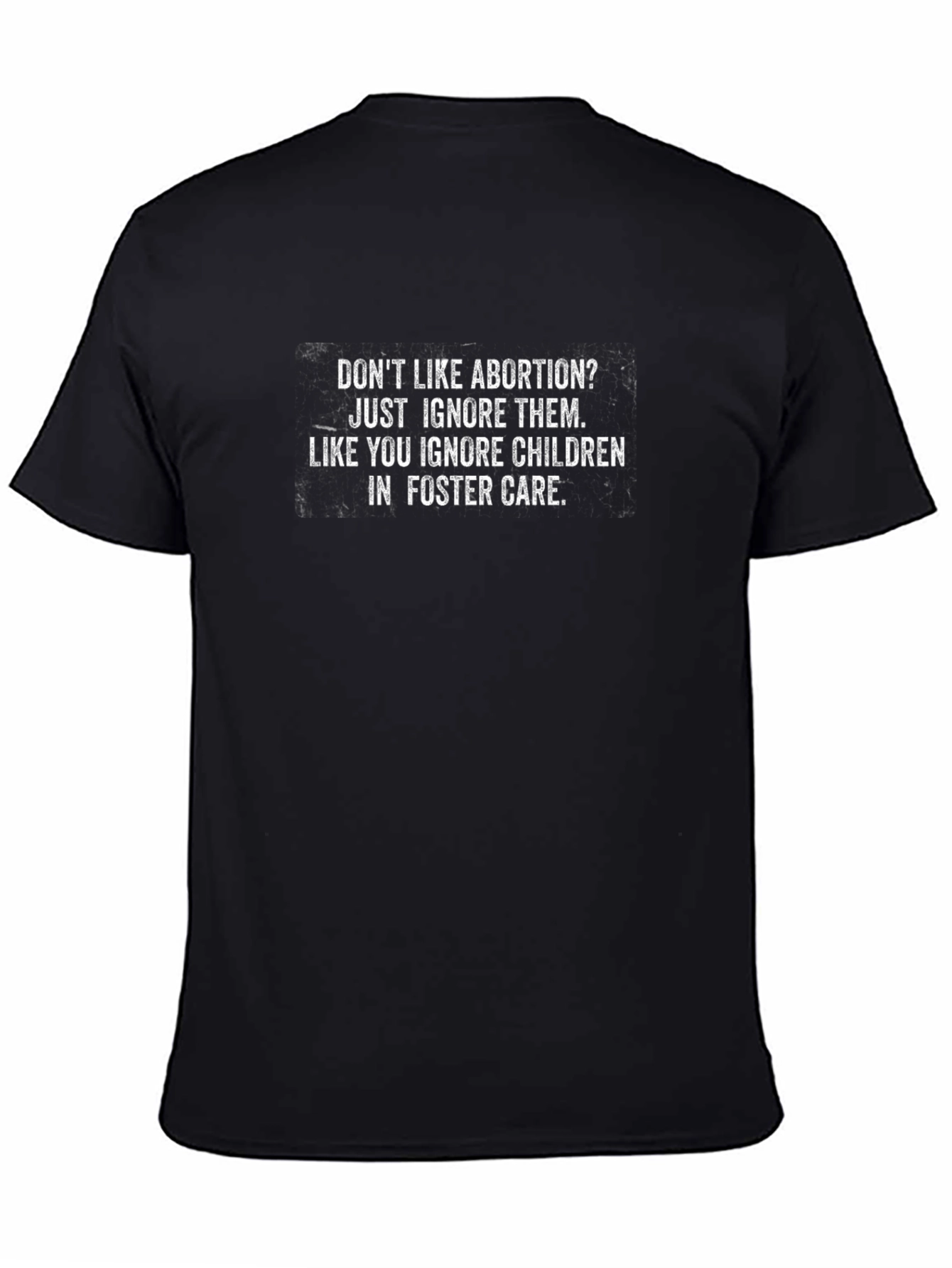 Political Statement T-Shirt: Abortion & Foster Care
