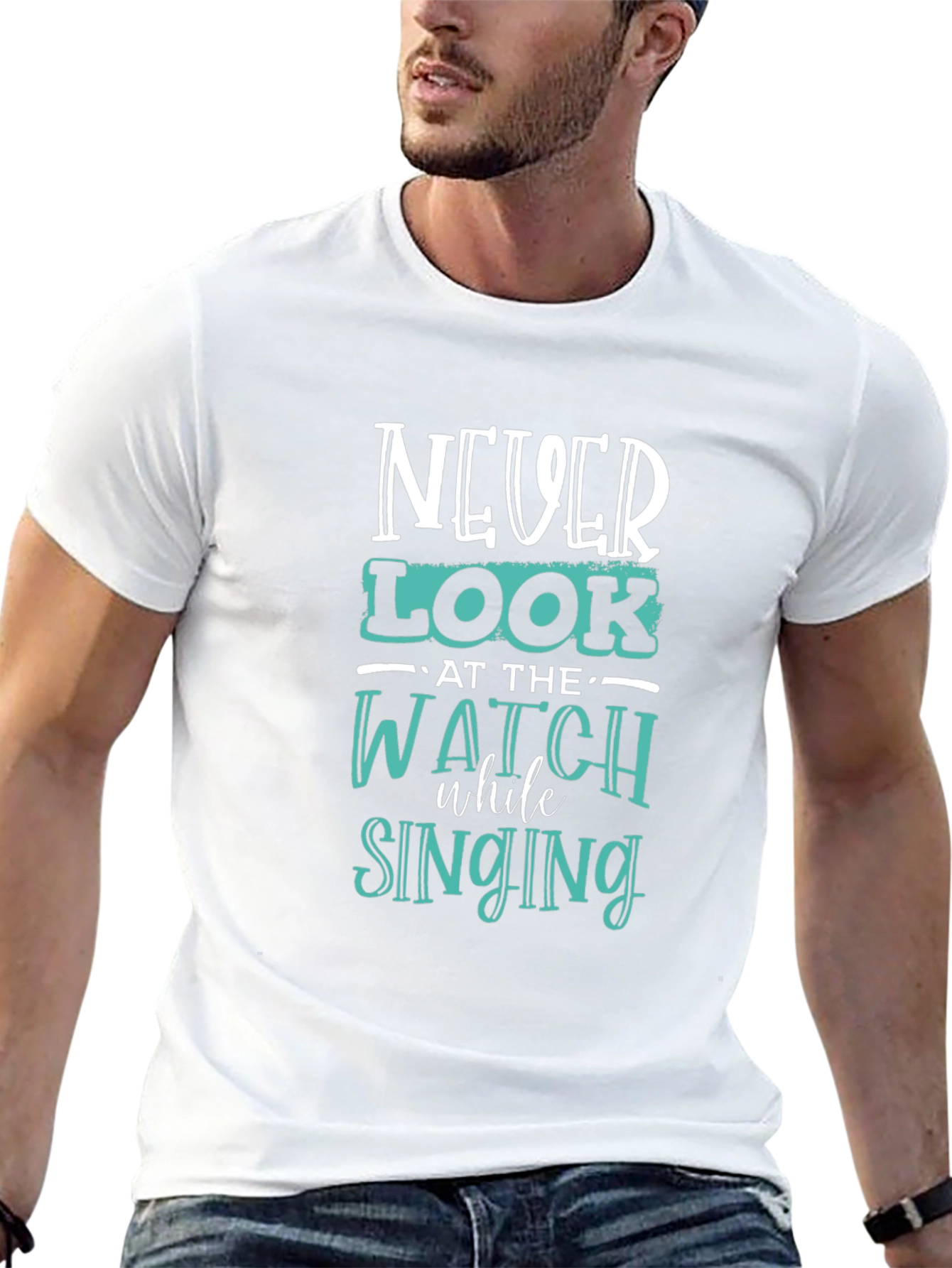 Never Look at the Watch While Singing Graphic Tee