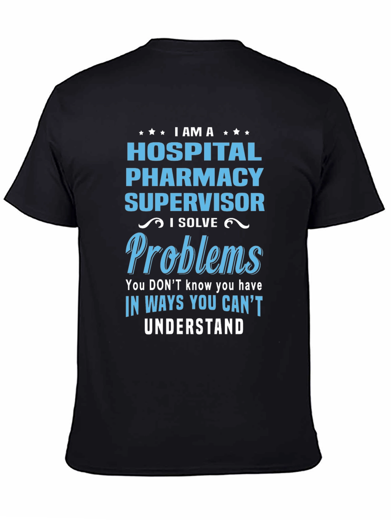 Hospital Pharmacy Supervisor T-Shirt