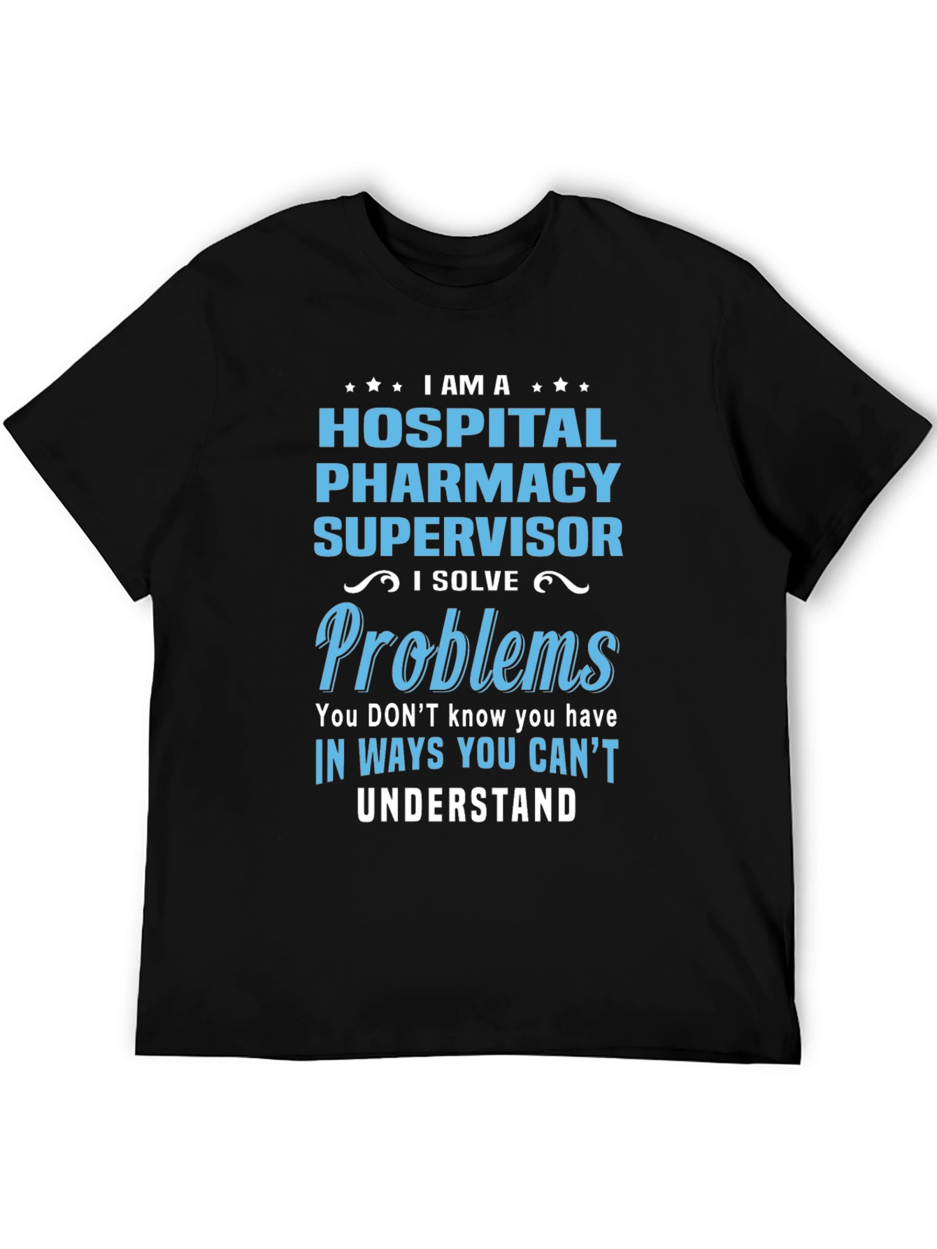 Hospital Pharmacy Supervisor T-Shirt
