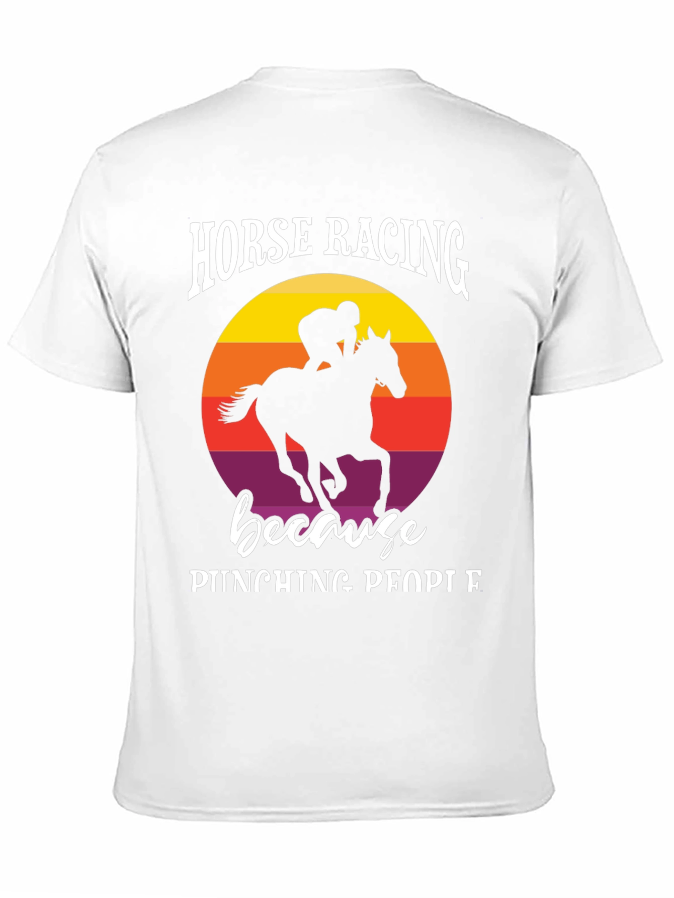 Horse Racing Because Punching People T-Shirt