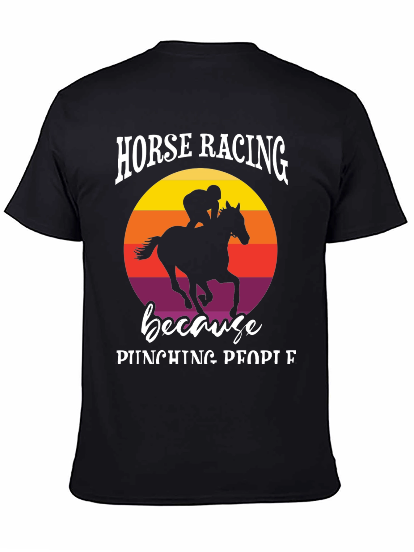 Horse Racing Because Punching People T-Shirt