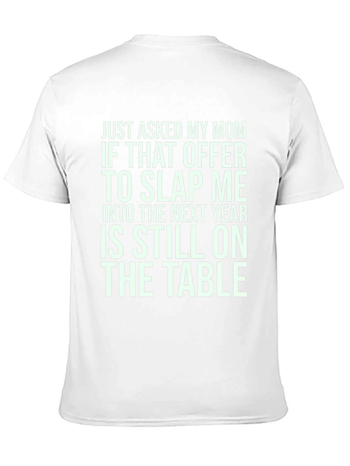 Slap Me Into Next Year T-Shirt Funny Joke Tee