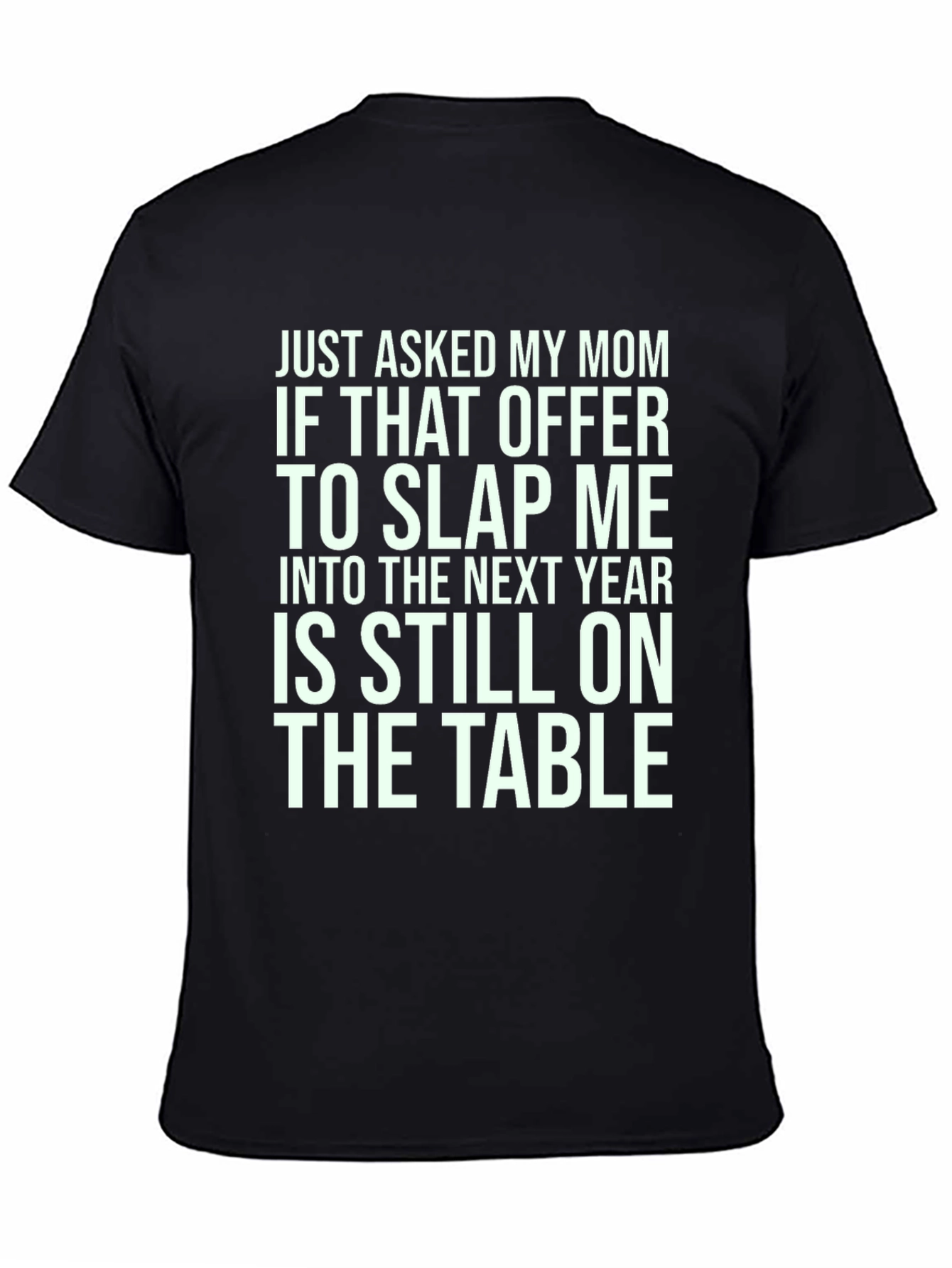 Slap Me Into Next Year T-Shirt Funny Joke Tee