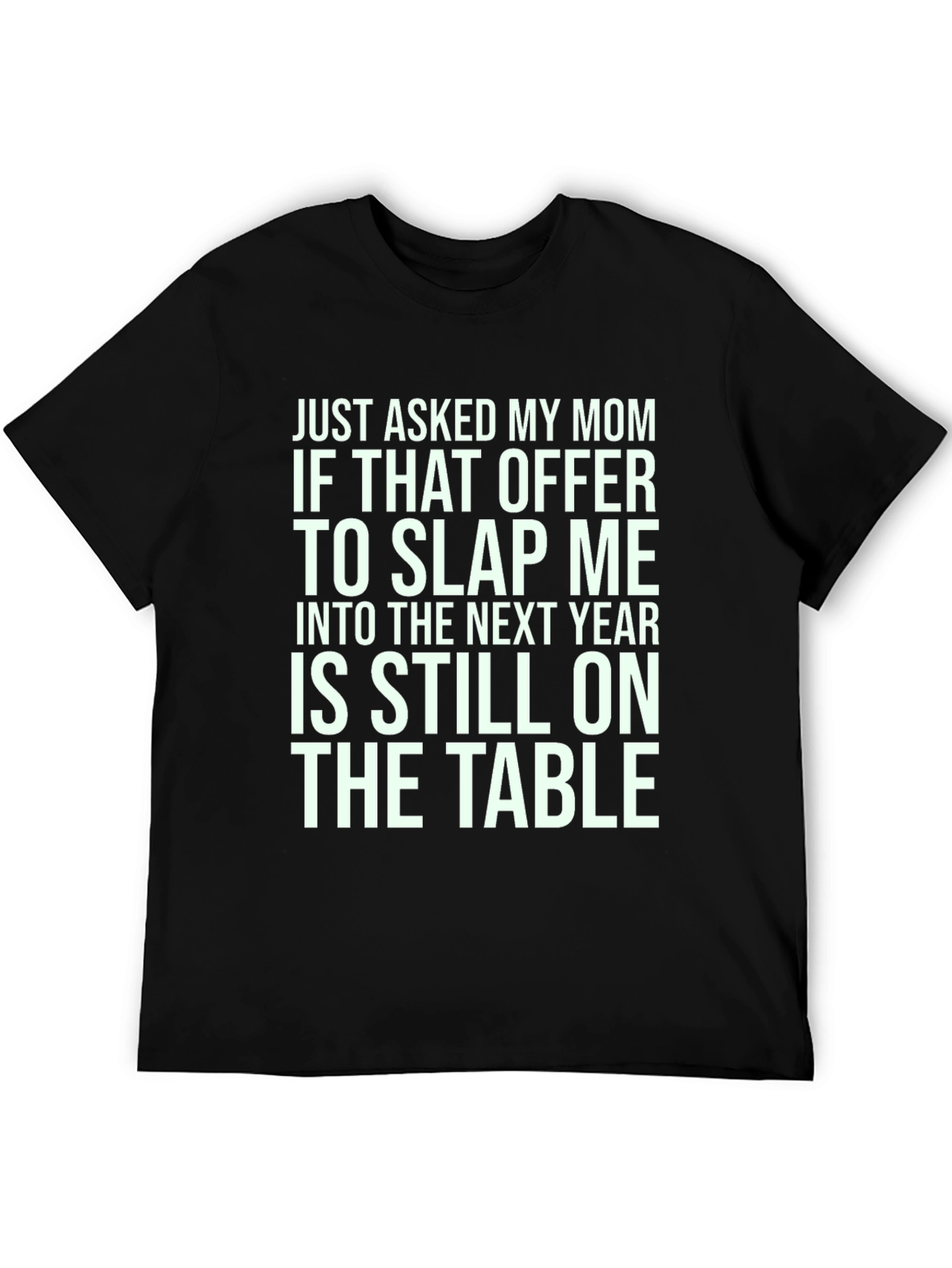 Slap Me Into Next Year T-Shirt Funny Joke Tee