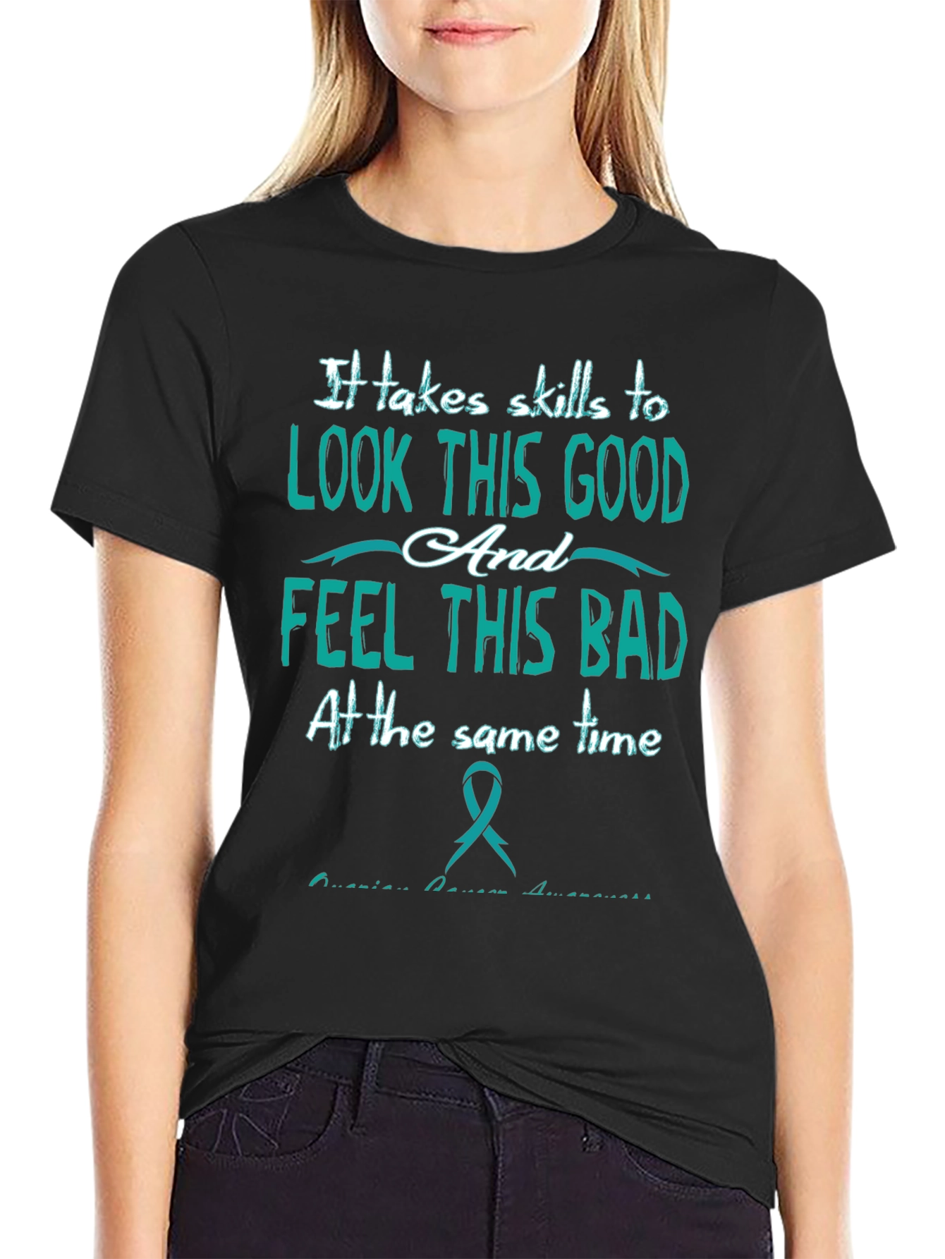 It Takes Skills T-Shirt: Look Good Feel Bad