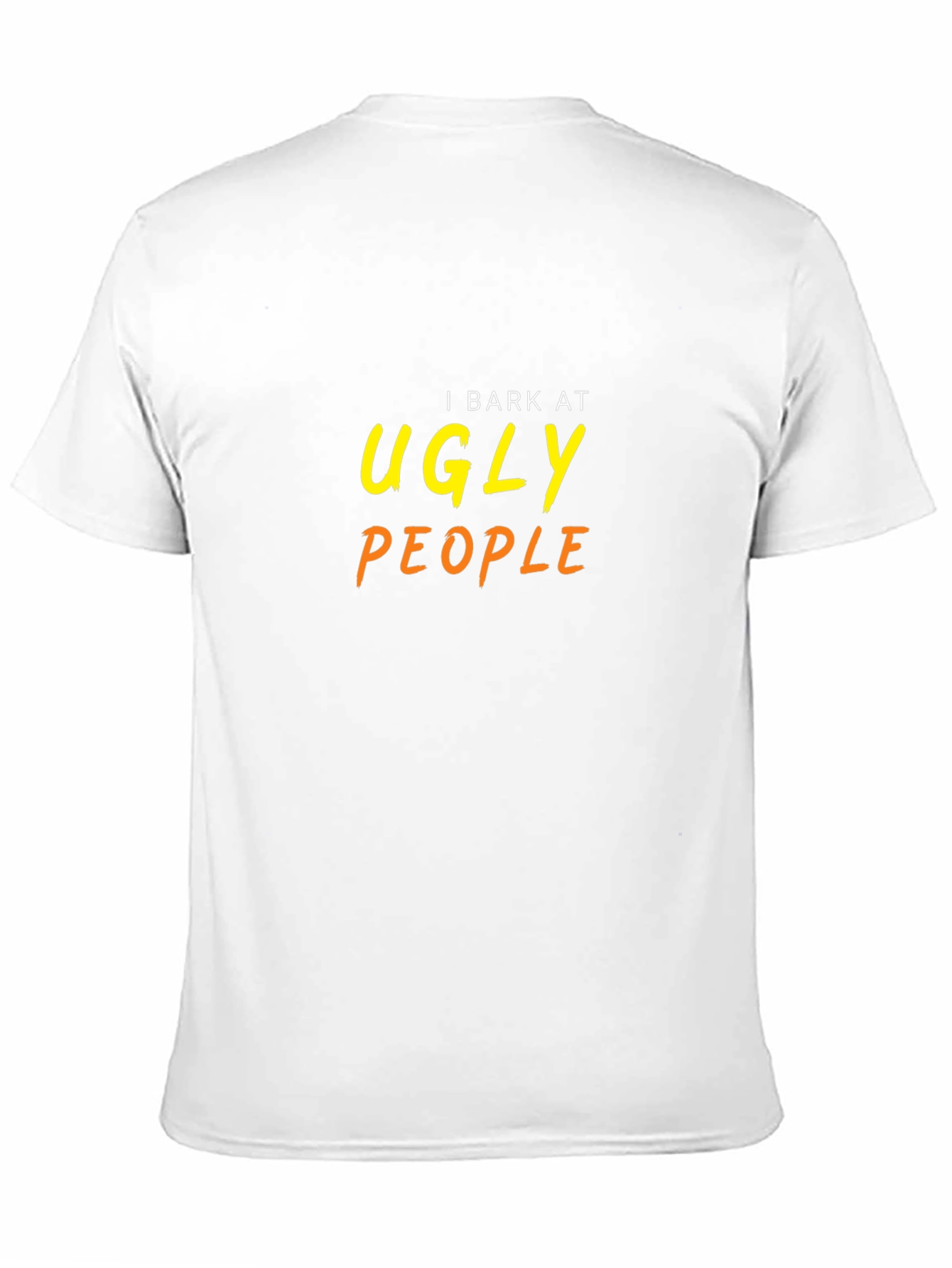 I Bark At Ugly People Graphic Tee