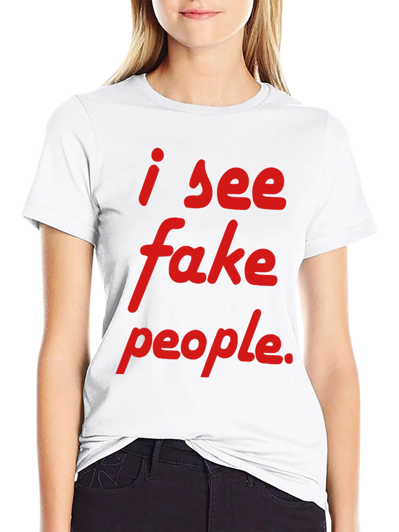 I See Fake People T-Shirt - Funny Sarcastic Tee