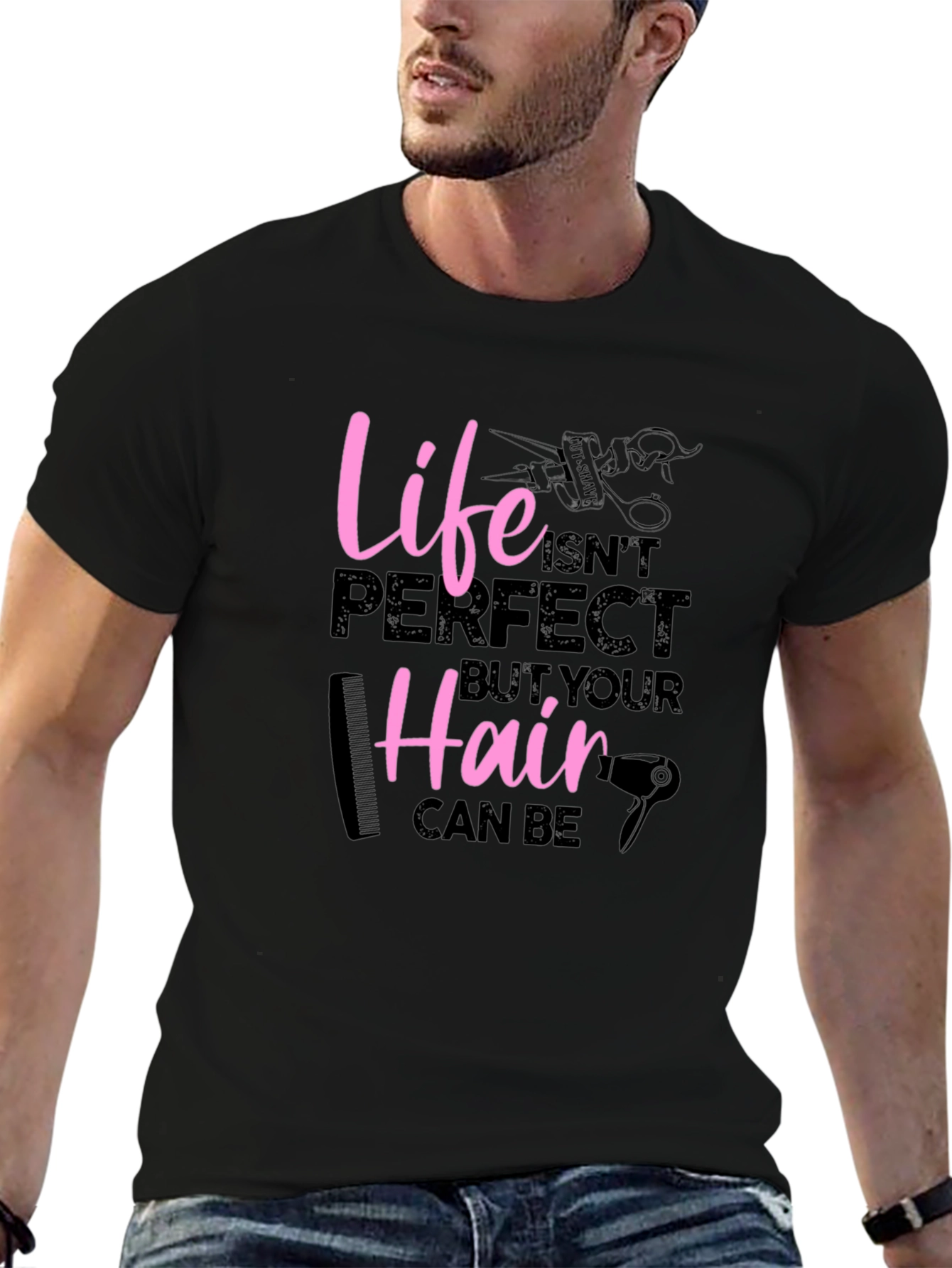 Life Isnt Perfect Hairdresser Graphic T-Shirt