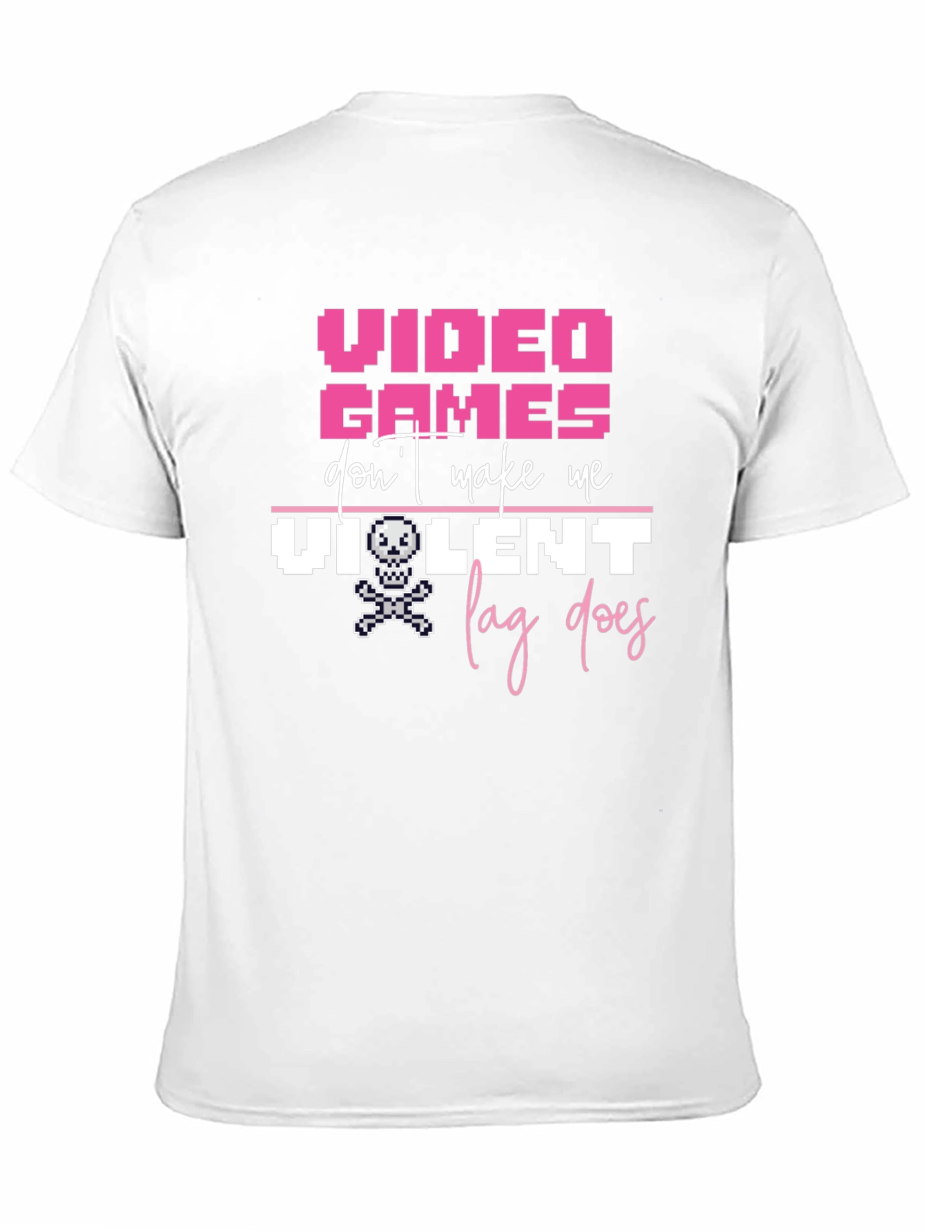 Video Game T-Shirt - Lag Does