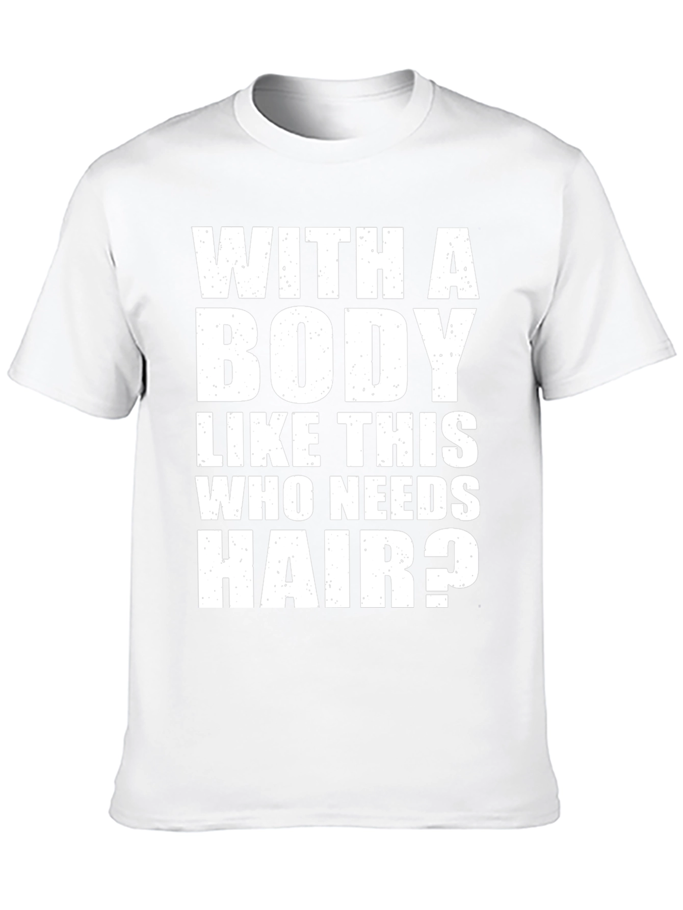 Funny Bodybuilder T-Shirt: With a Body Like This...