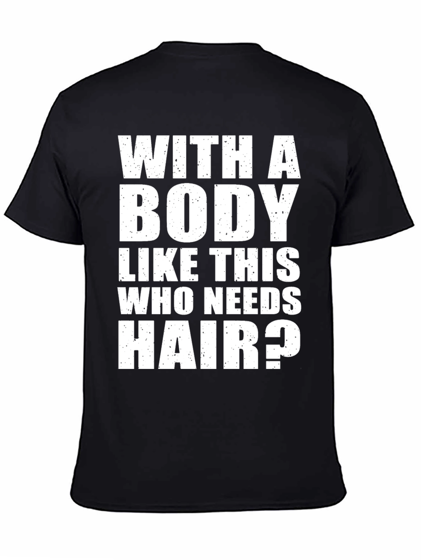 Funny Bodybuilder T-Shirt: With a Body Like This...