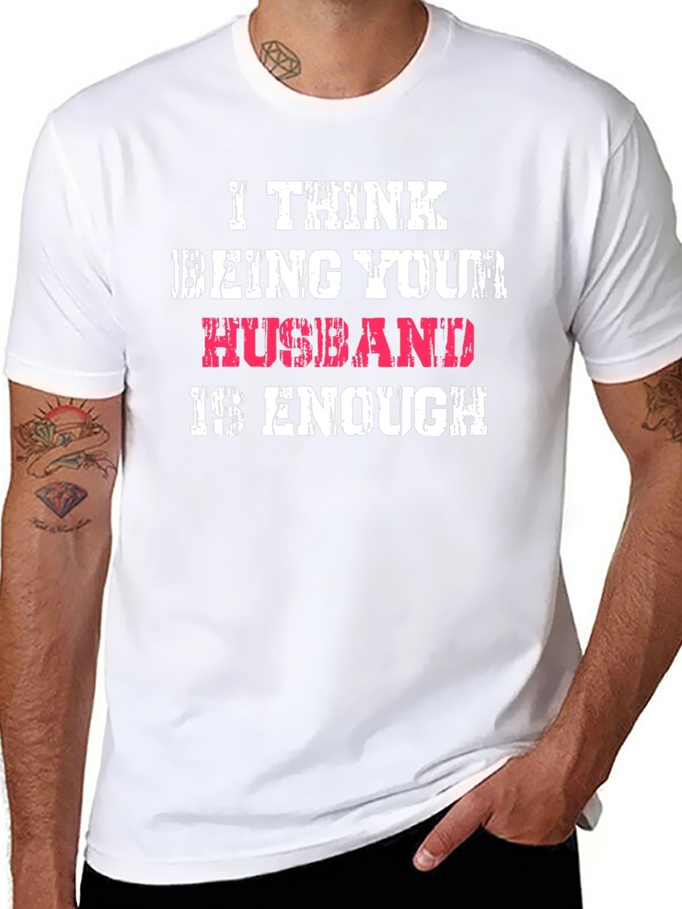 Husband Enough Graphic Tee - Humorous Mens T-Shirt