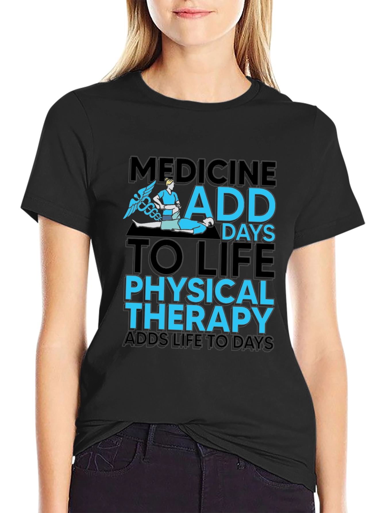 Physical Therapy Adds Life T-Shirt