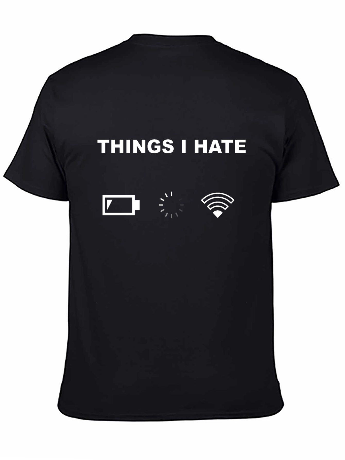 Humorous Things I Hate Graphic T-Shirt