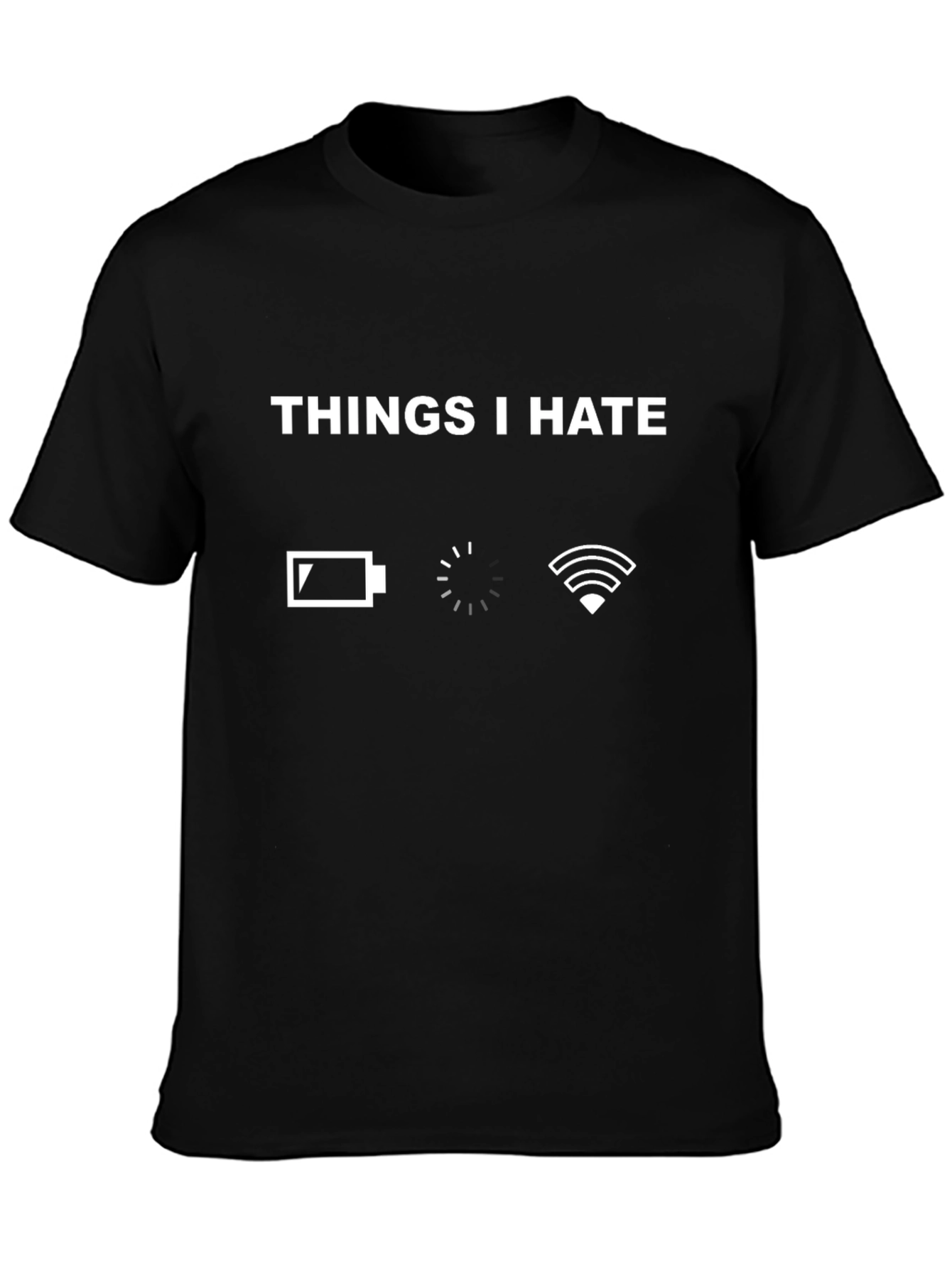 Humorous Things I Hate Graphic T-Shirt