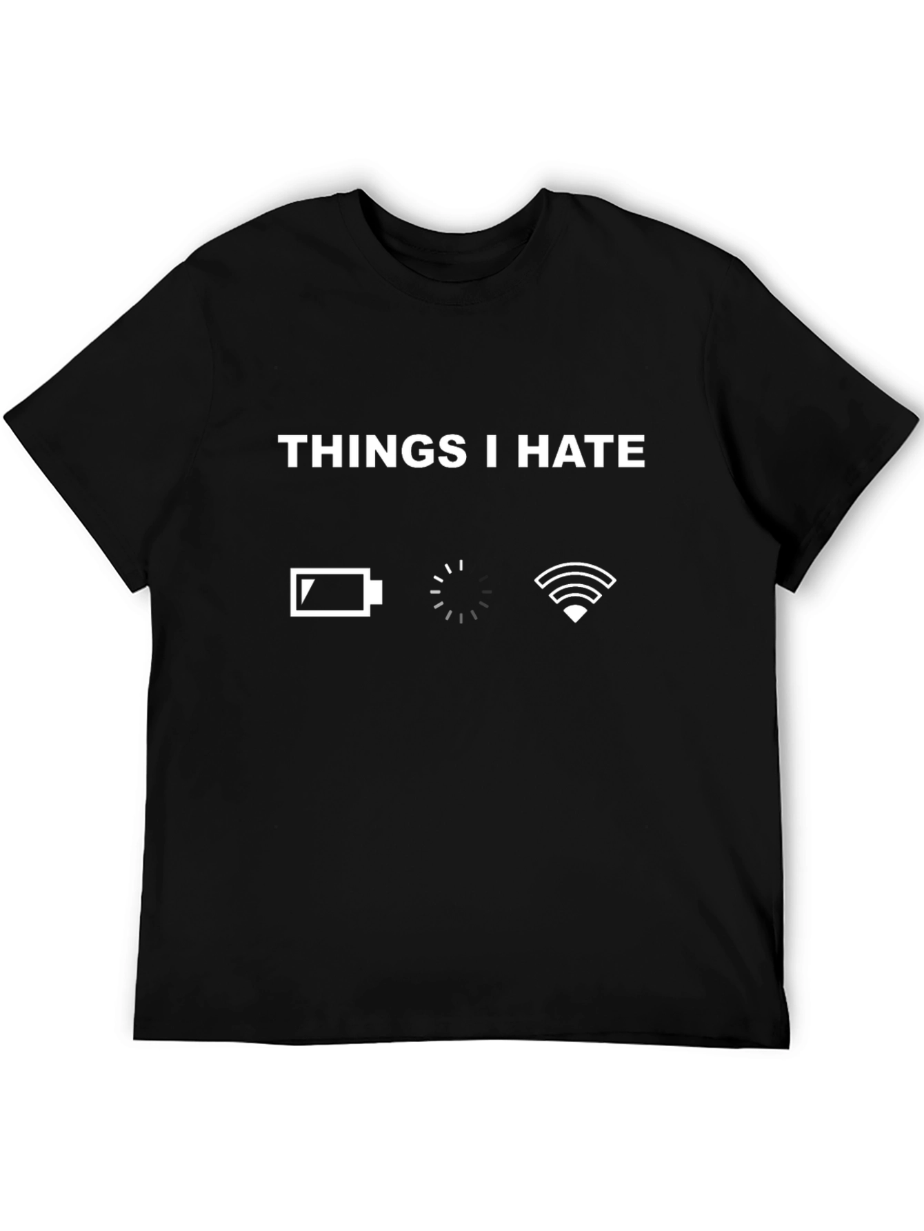 Humorous Things I Hate Graphic T-Shirt