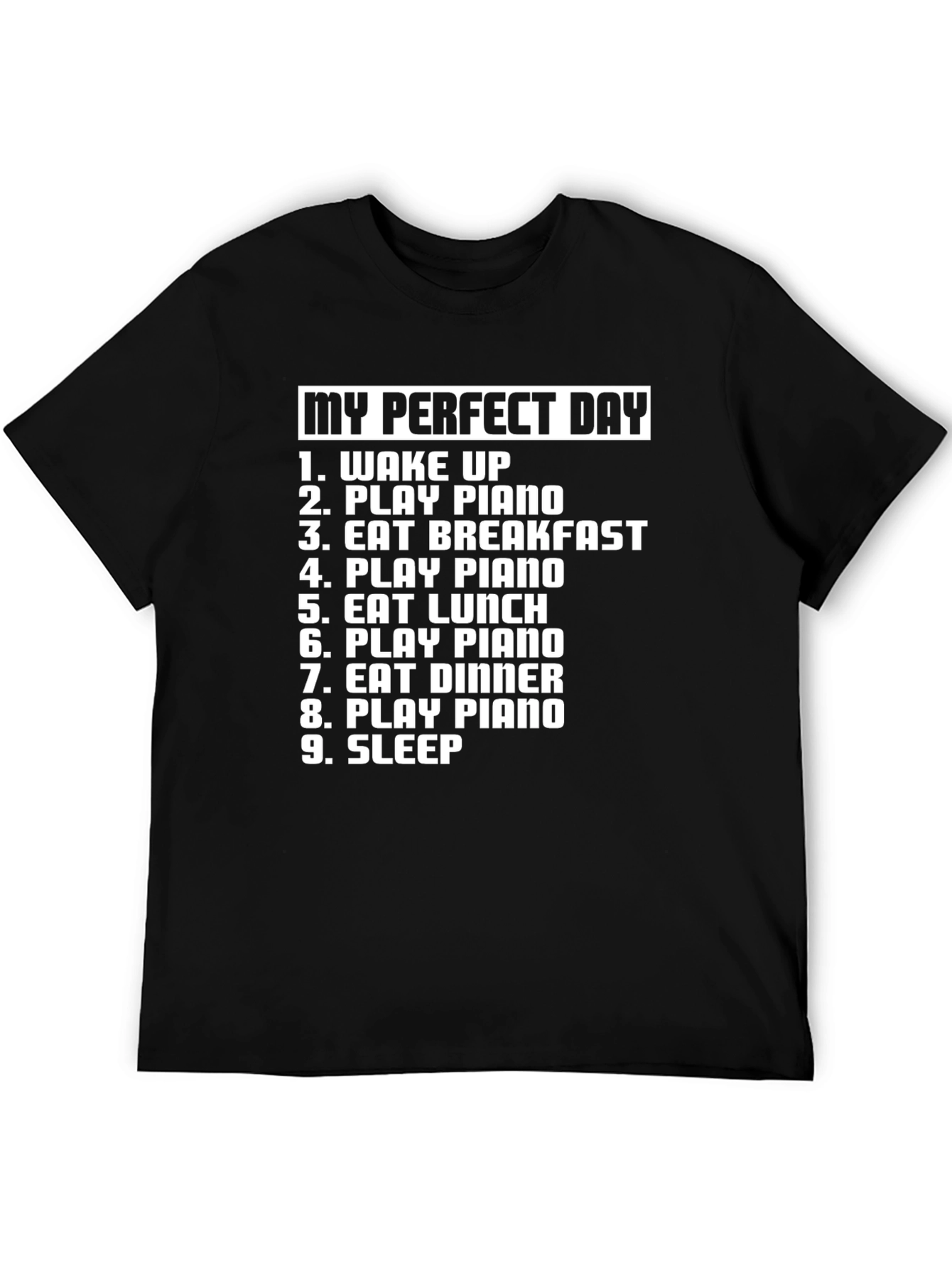 My Perfect Day Piano T-Shirt - Musician Gift