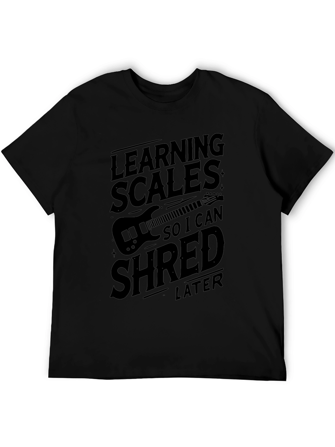 Learning Scales to Shred Later T-Shirt