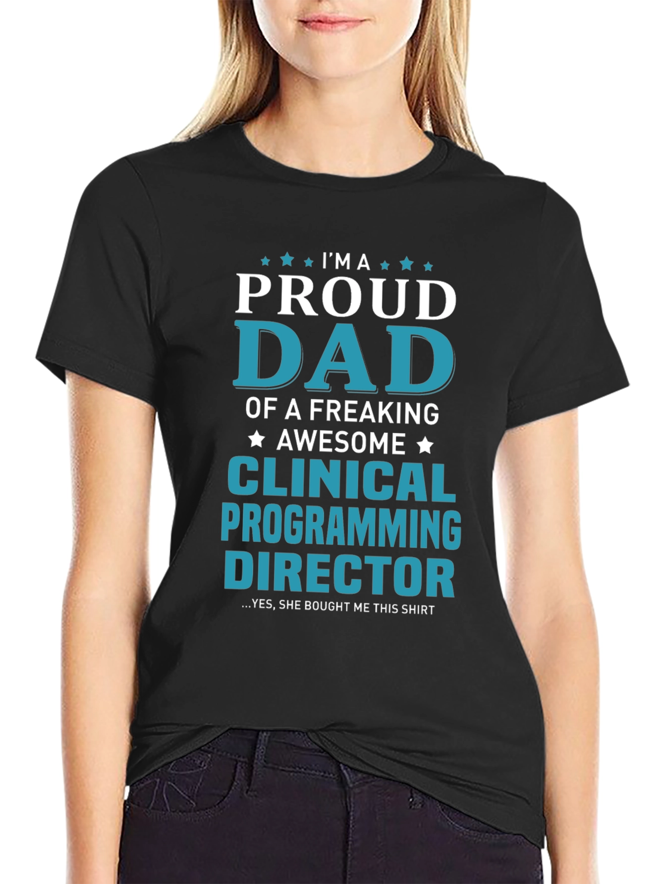 Proud Dad Clinical Programming Director T-Shirt