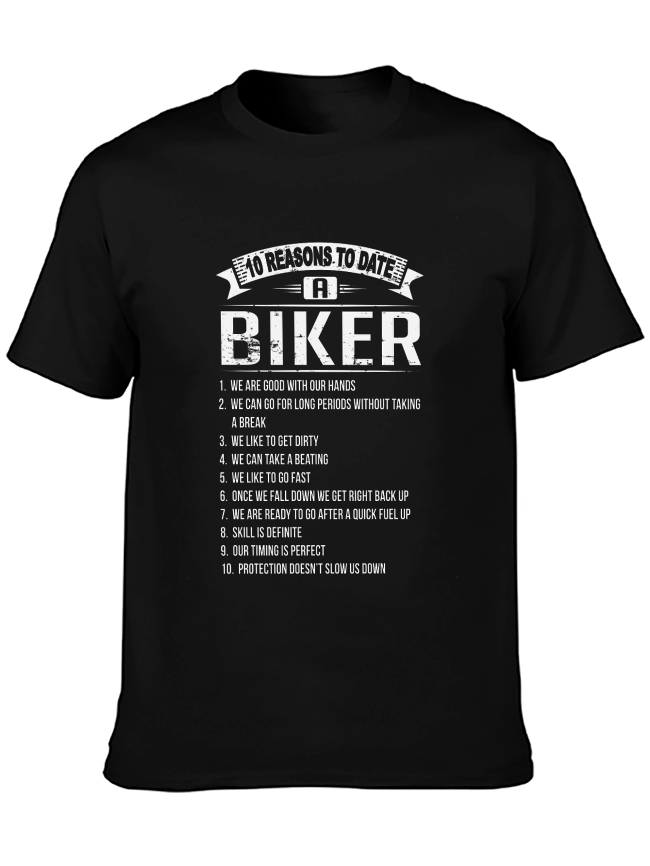 10 Reasons to Date a Biker T-Shirt