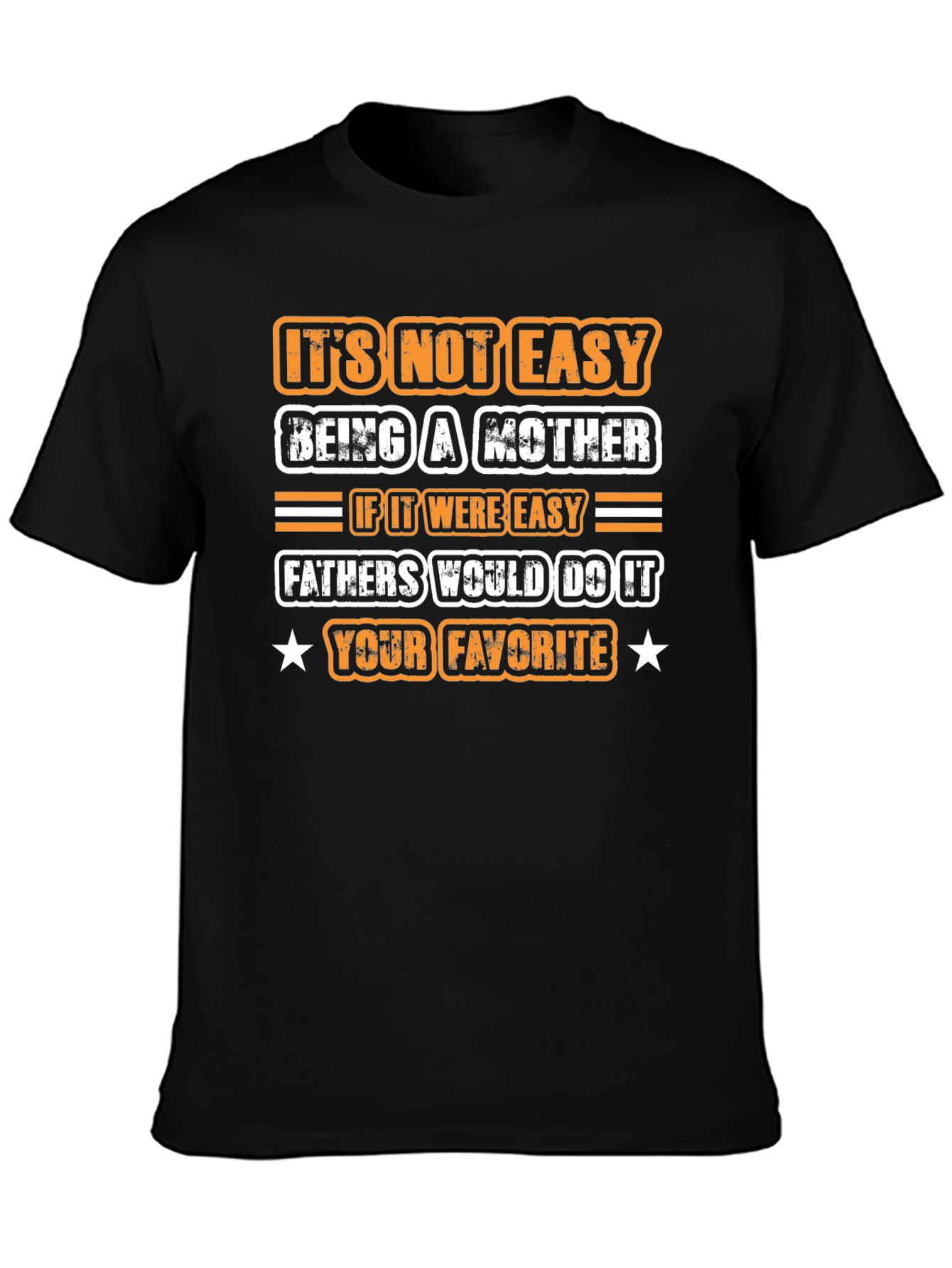 Its Not Easy Being A Mother T-Shirt