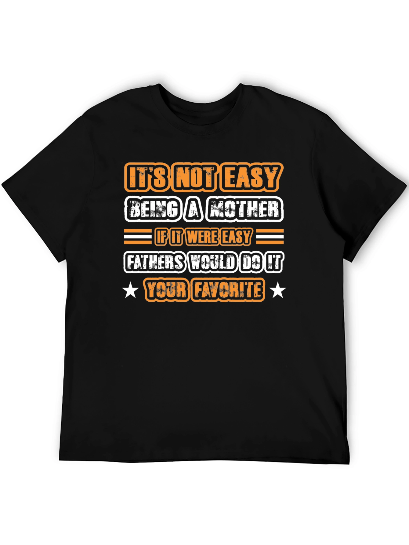 Its Not Easy Being A Mother T-Shirt
