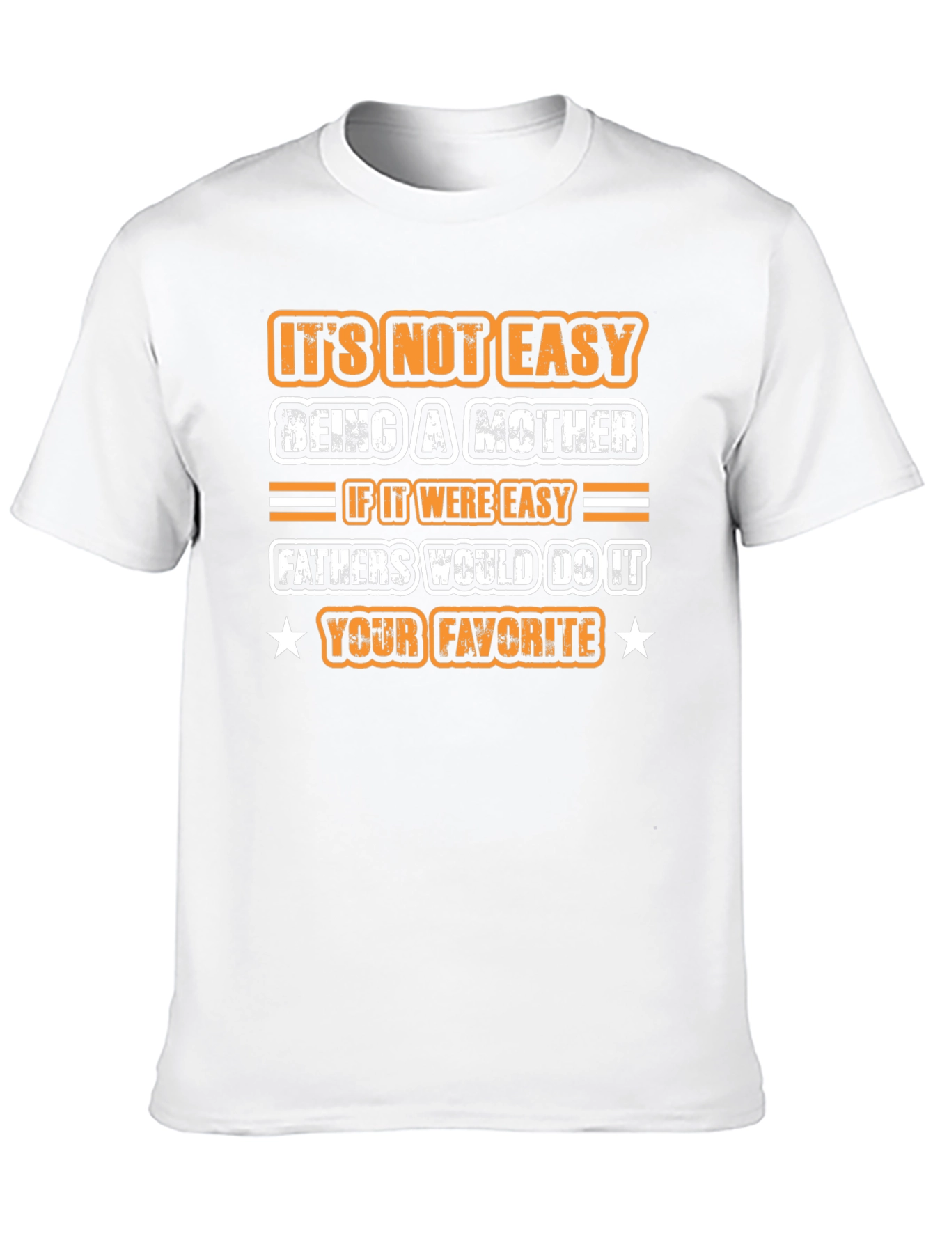 Its Not Easy Being A Mother T-Shirt