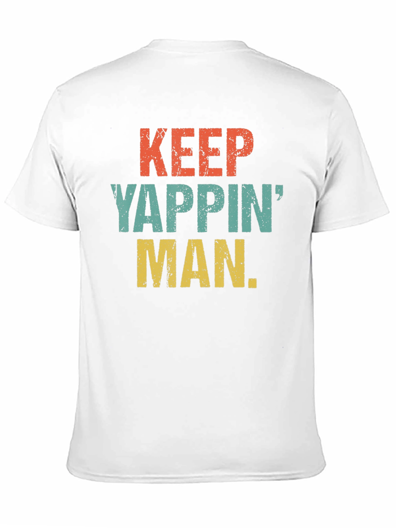 Keep Yappin Man Graphic T-Shirt