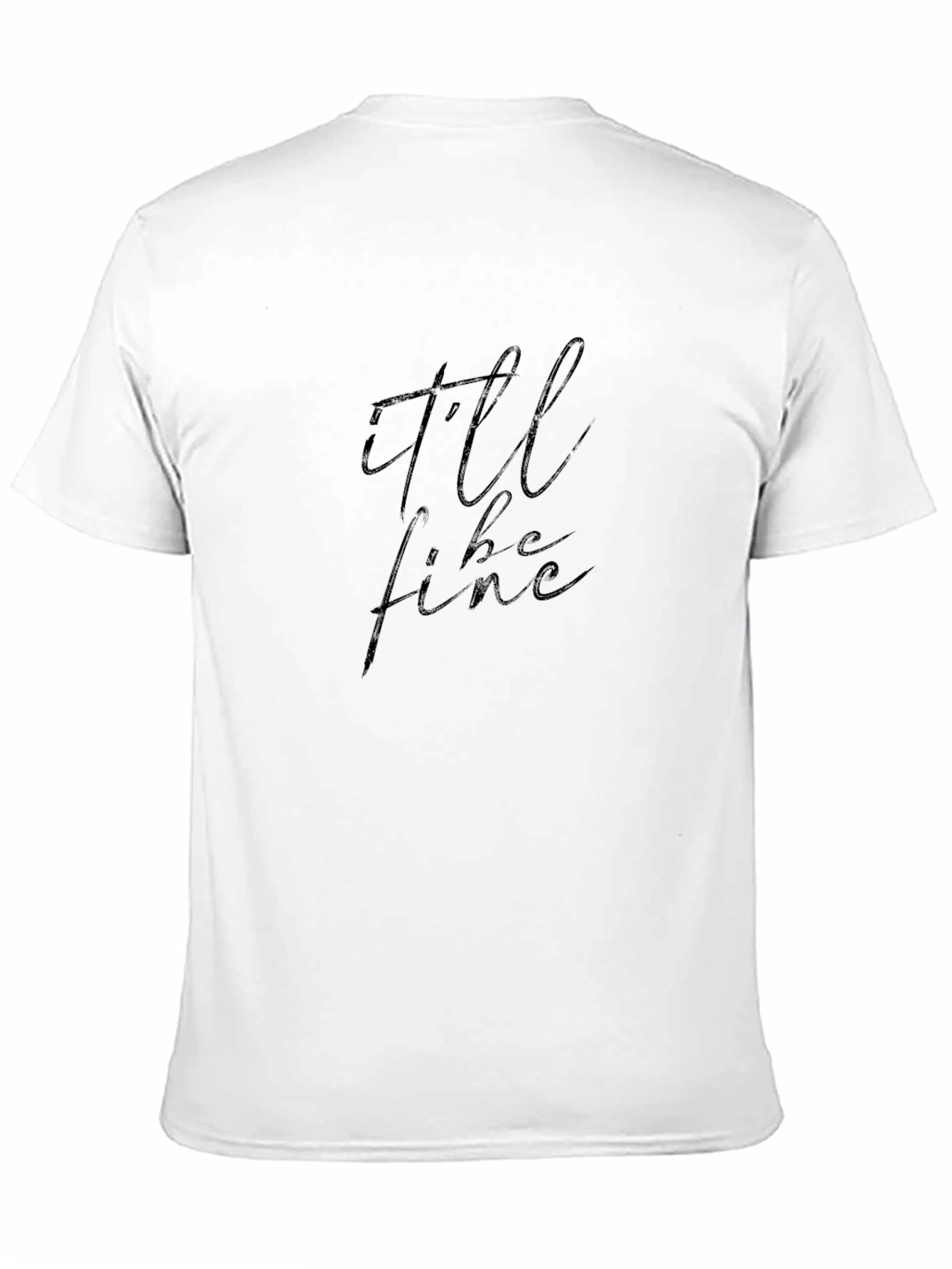 Ill Be Fine Graphic Tee - Stylish Comfort