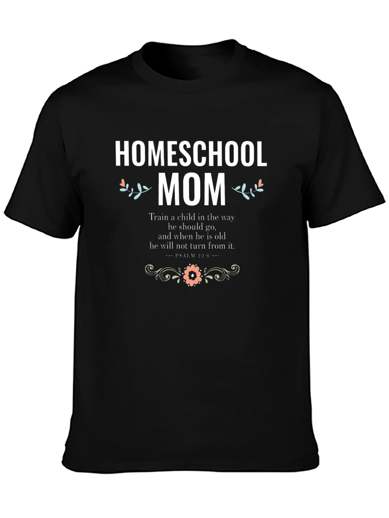 Homeschool Mom T-Shirt - Floral Design