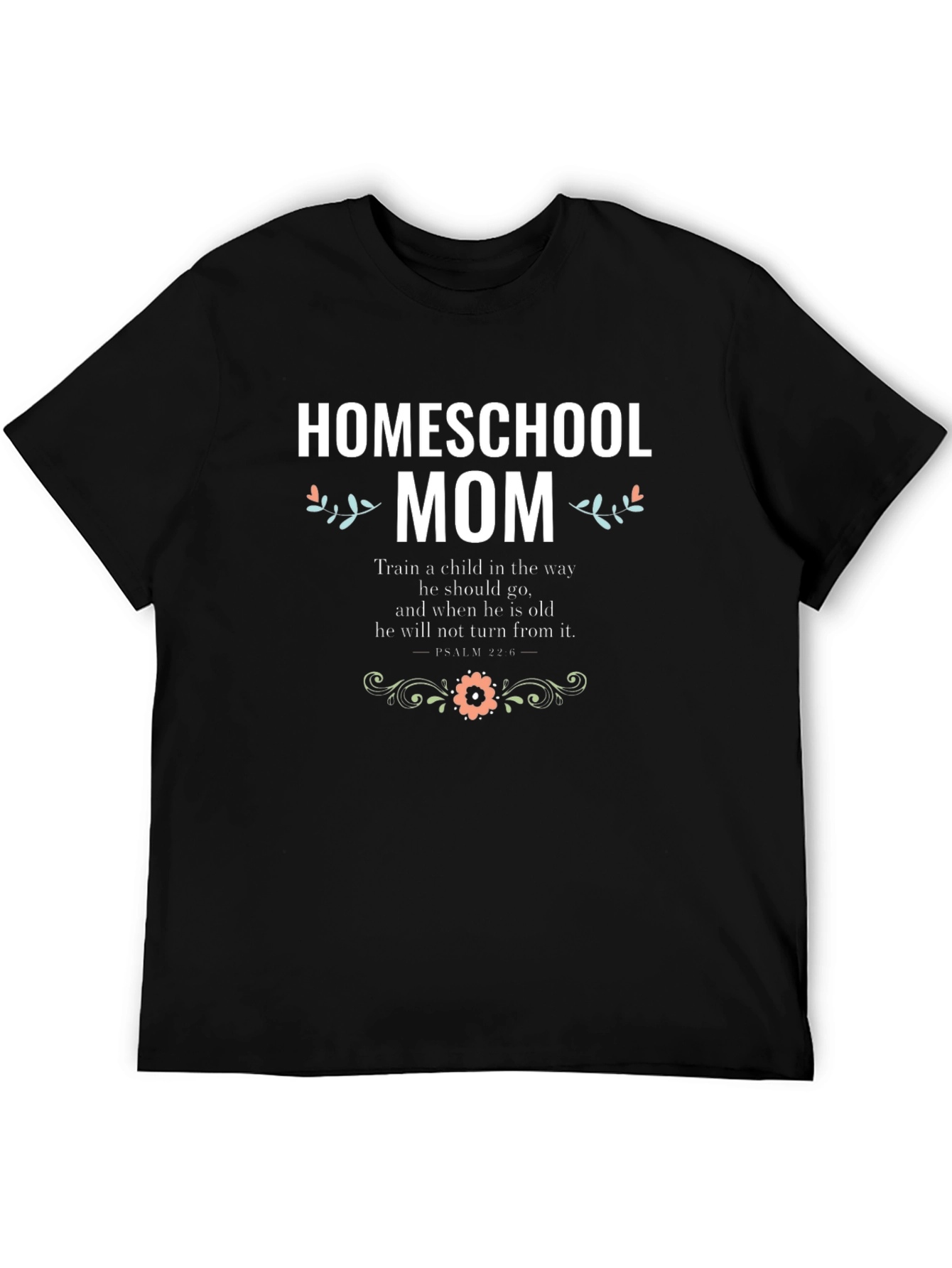 Homeschool Mom T-Shirt - Floral Design