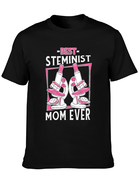 Best Steminist Mom Ever Graphic T-Shirt