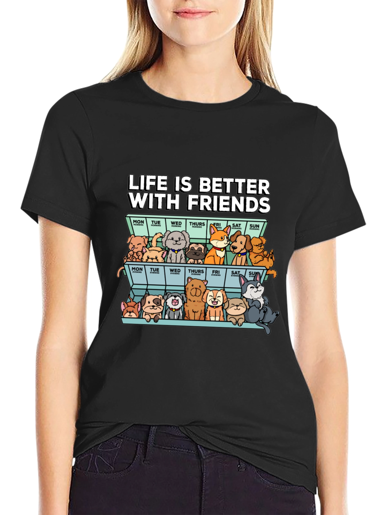 Life Is Better With Friends T-Shirt