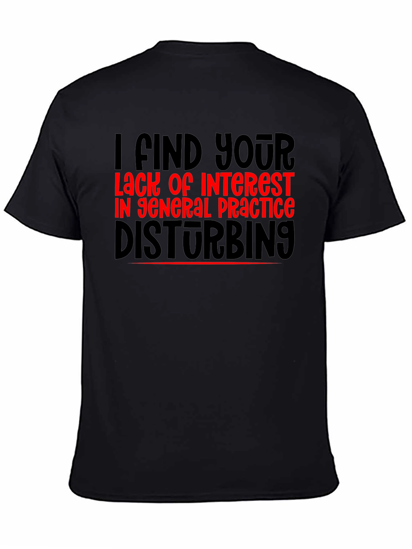Disturbing Lack of Interest T-Shirt