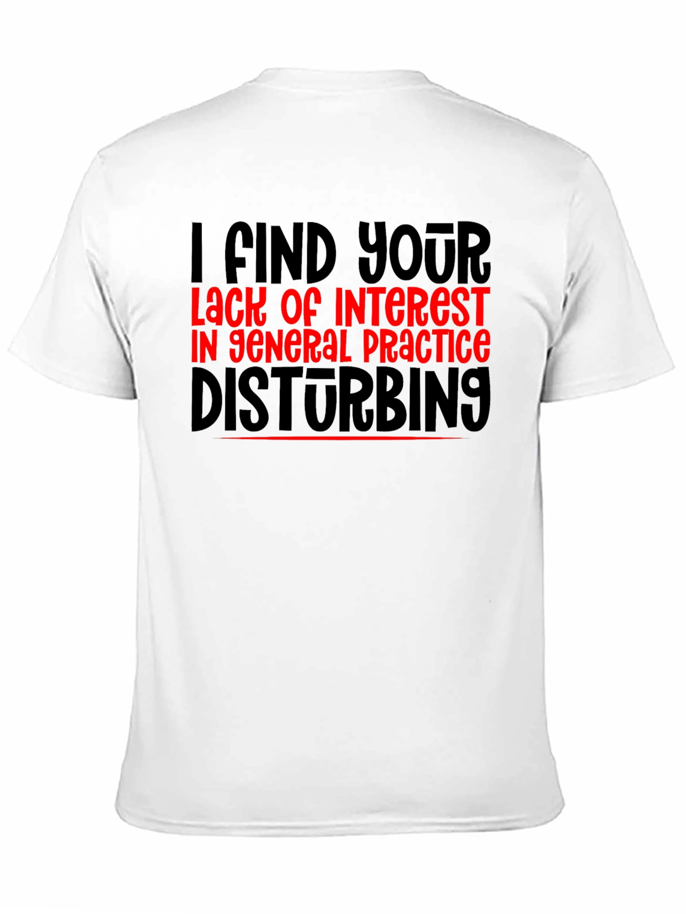 Disturbing Lack of Interest T-Shirt