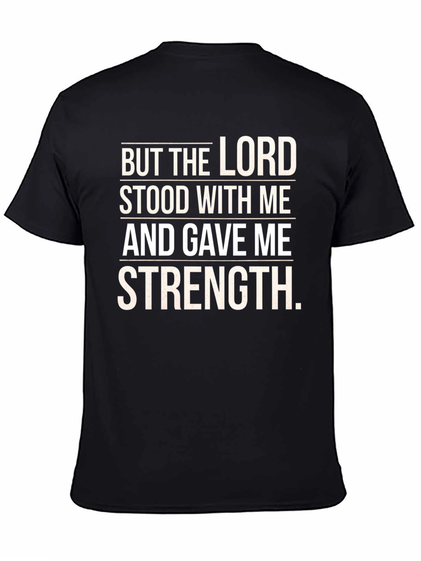 The Lord Gave Me Strength Black T-Shirt