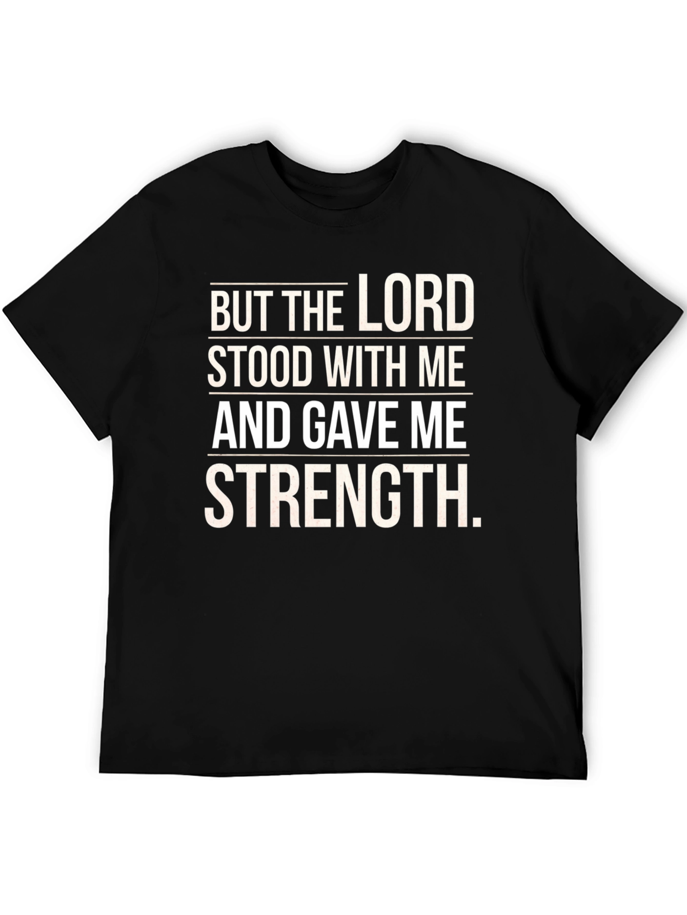 The Lord Gave Me Strength Black T-Shirt
