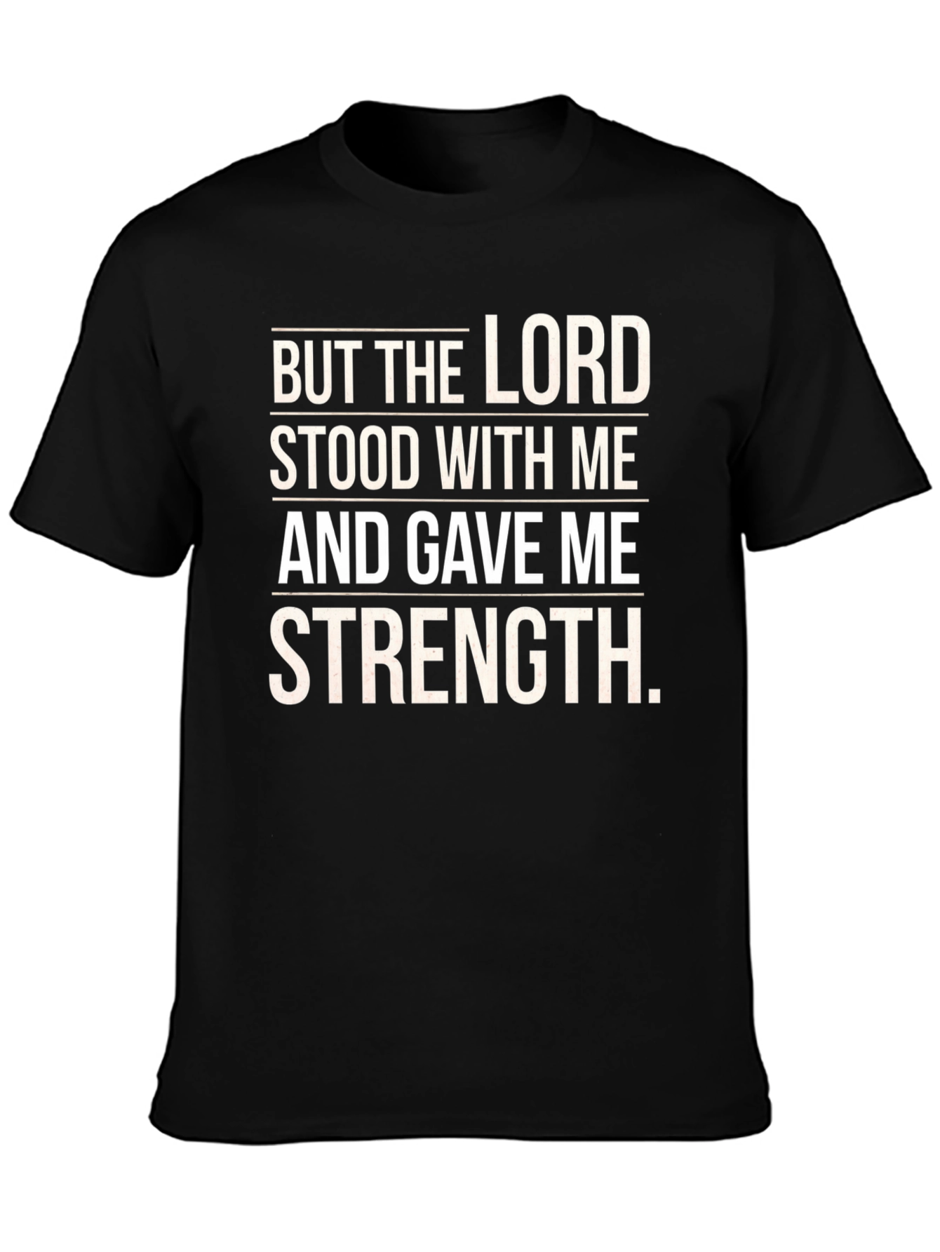 The Lord Gave Me Strength Black T-Shirt