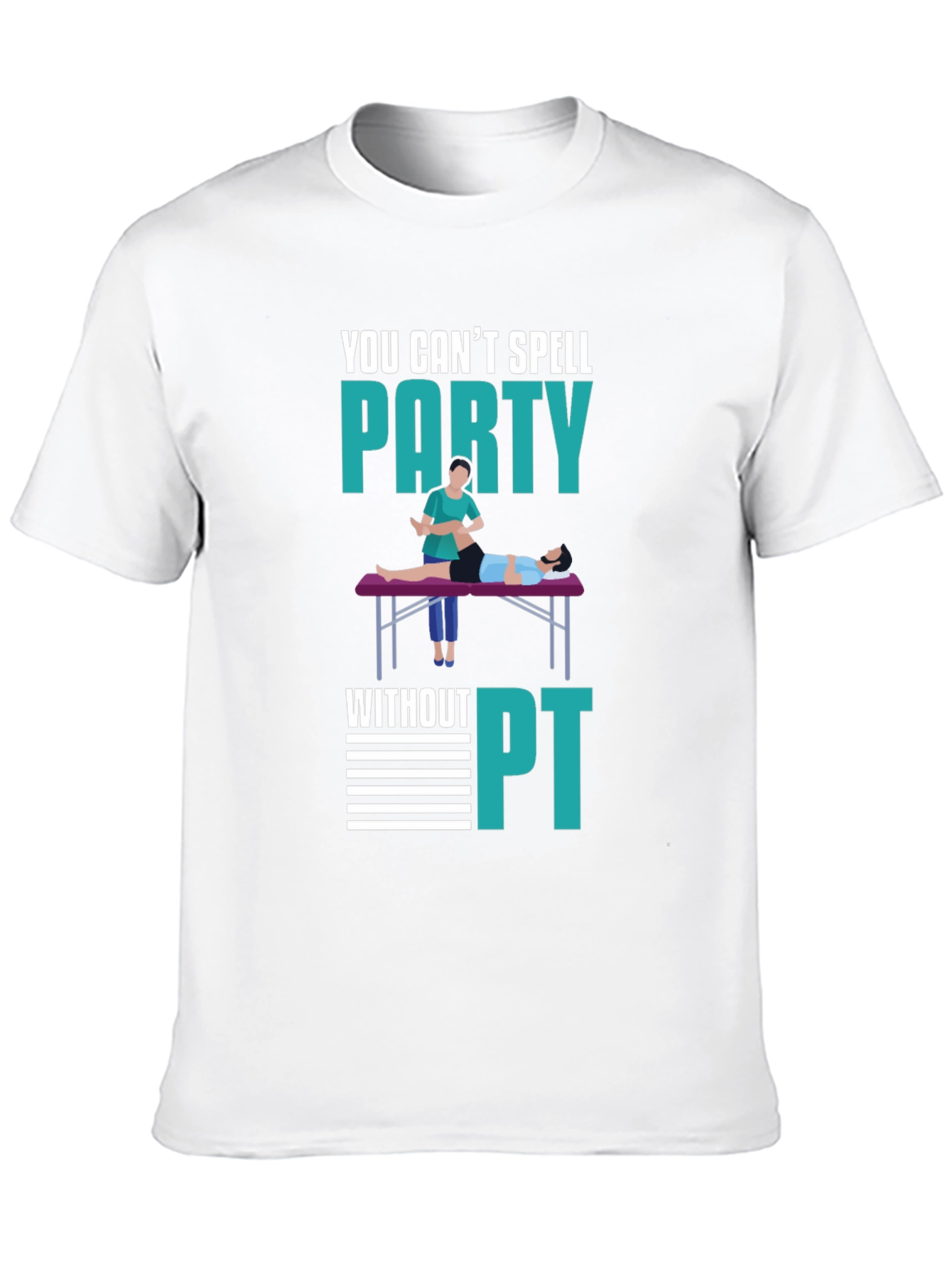 Party Physical Therapist T-Shirt