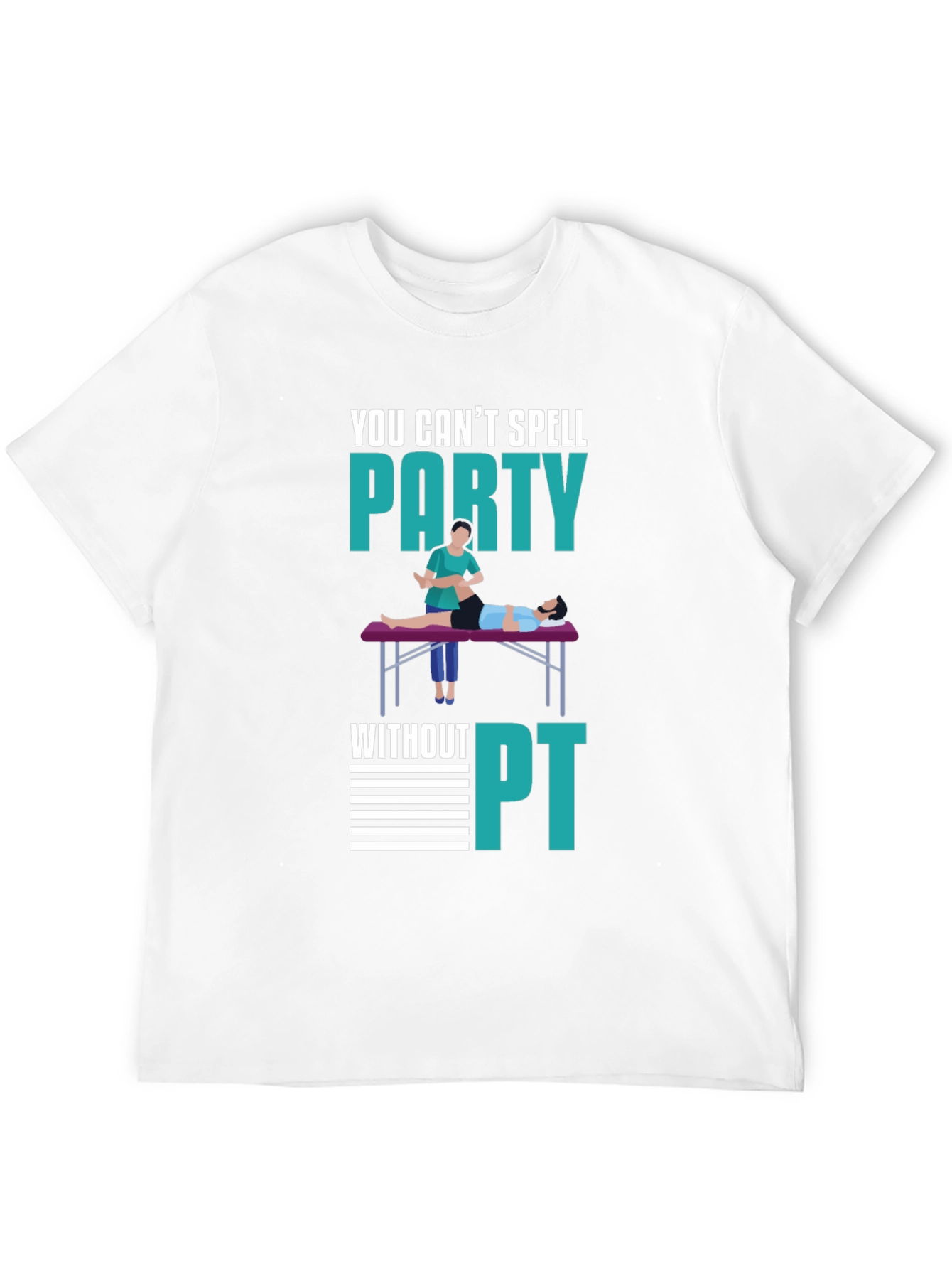 Party Physical Therapist T-Shirt